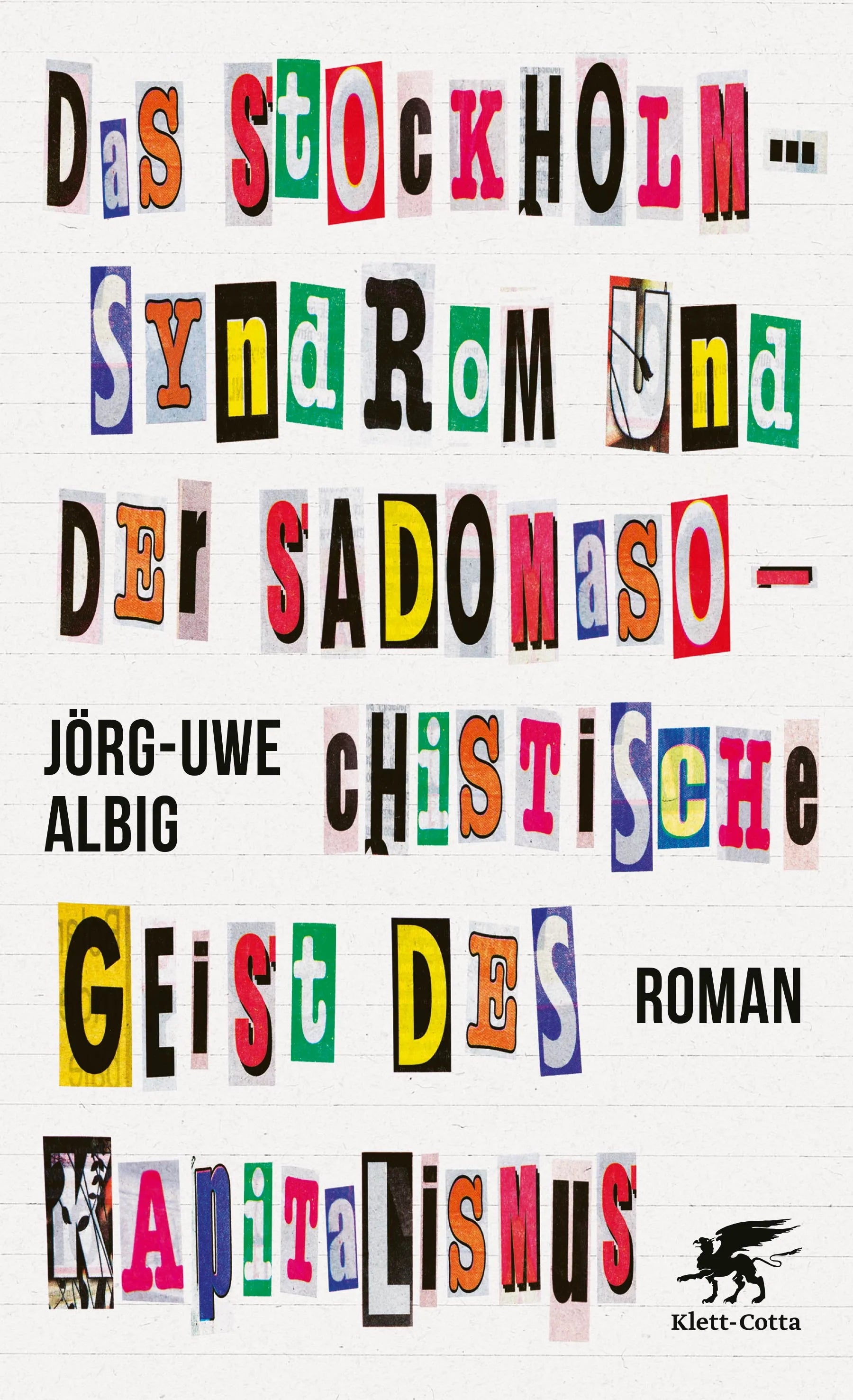 Buchcover von 'Das Stockholm-Syndrom und der sadomasochistische Geist des Kapitalismus' - Gebundene Ausgabe von Jörg-Uwe Albig