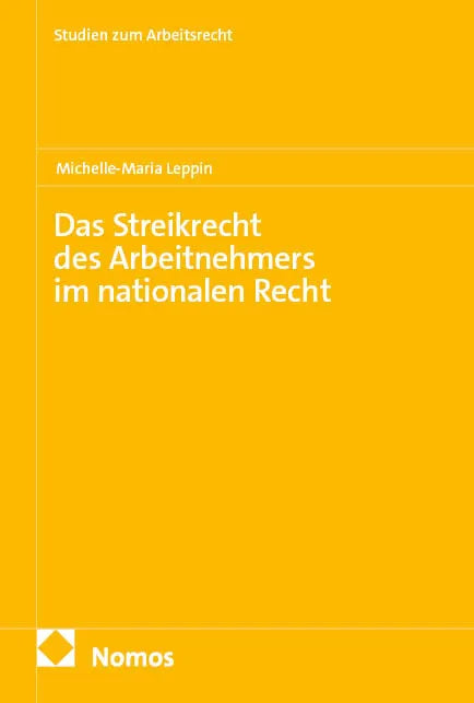 Cover: Das Streikrecht des Arbeitnehmers im nationalen Recht (E-Book) von Michelle-Maria Leppin