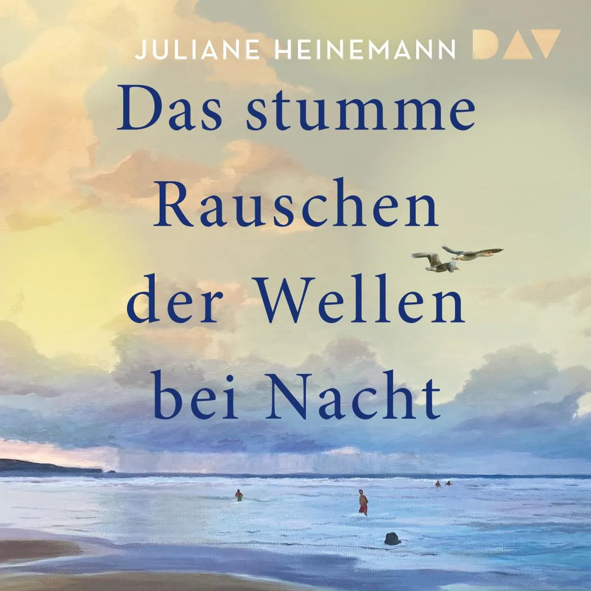Cover: Das stumme Rauschen der Wellen bei Nacht (Hörbuch Download) von Juliane Heinemann