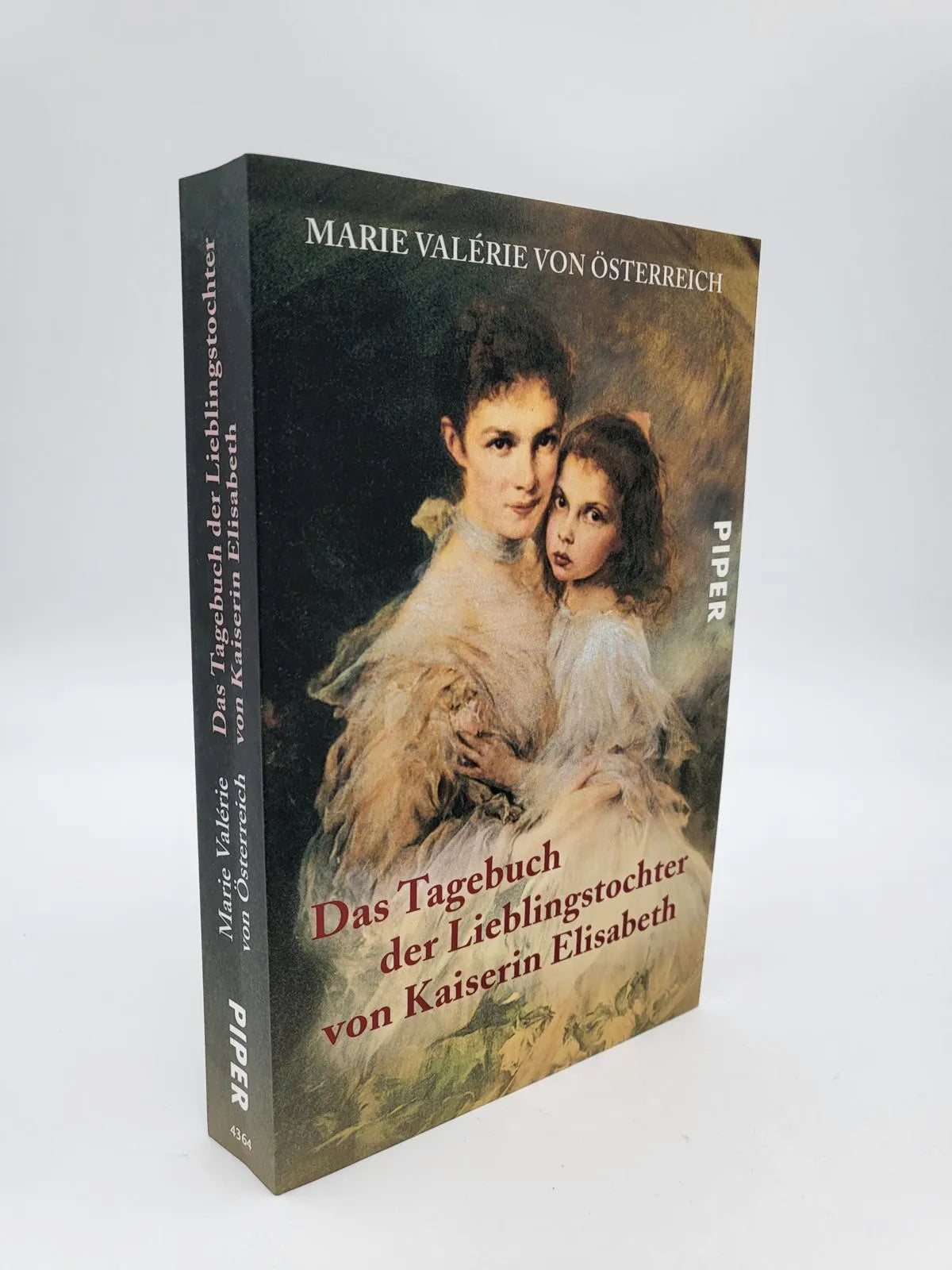 Marie Valérie von Österreich - Das Tagebuch der Lieblingstochter von Kaiserin Elisabeth 1878–1899