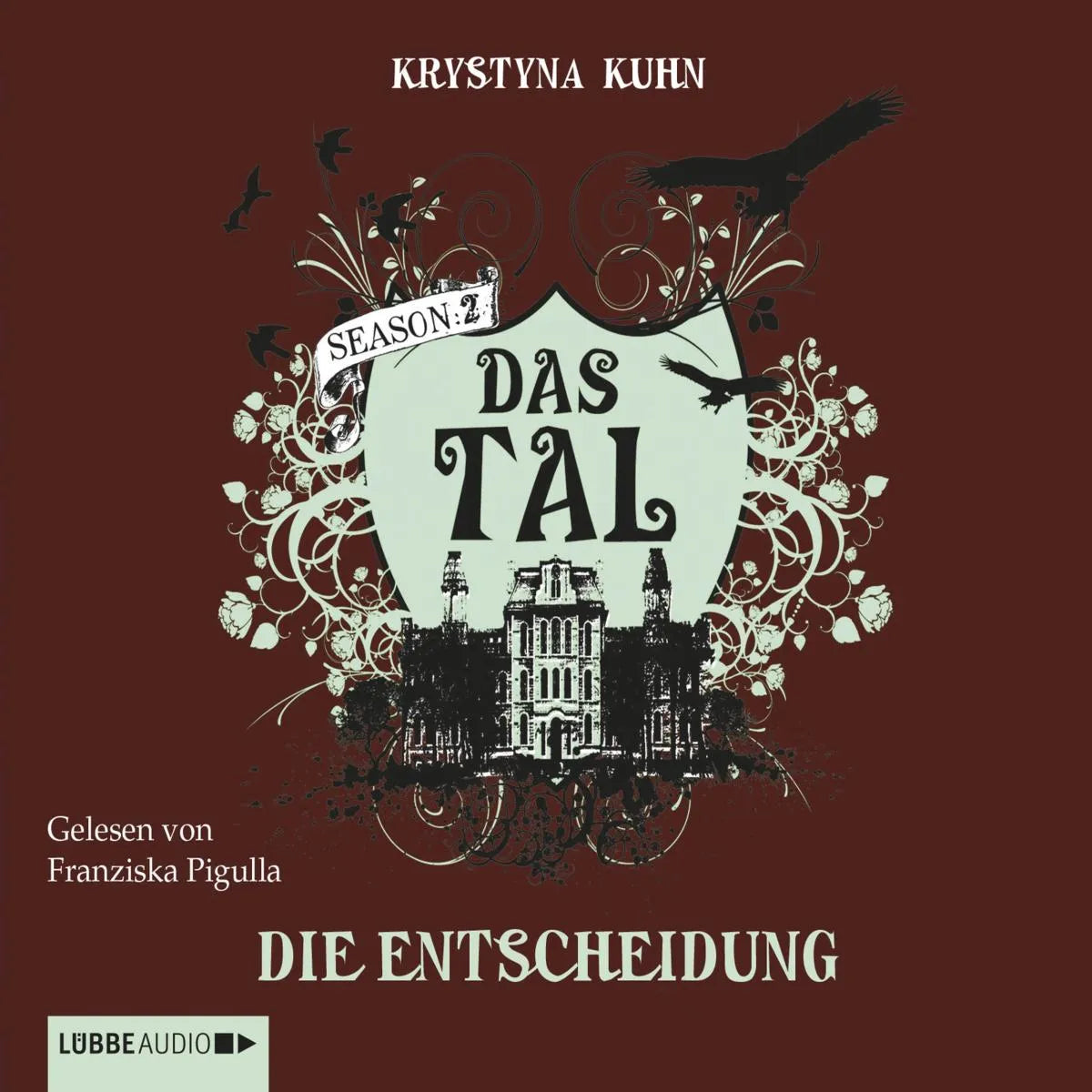 Cover: Das Tal, Season 2, Teil 4: Die Entscheidung (Hörbuch Download) von Krystyna Kuhn