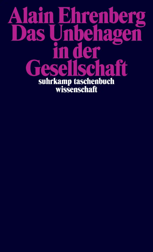 Buchcover von 'Das Unbehagen in der Gesellschaft' - Taschenbuch von Alain Ehrenberg