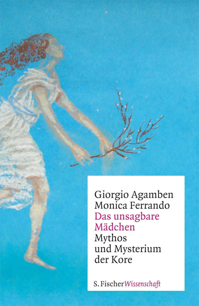 Buchcover von 'Das unsagbare Mädchen' - Gebundene Ausgabe von Giorgio Agamben