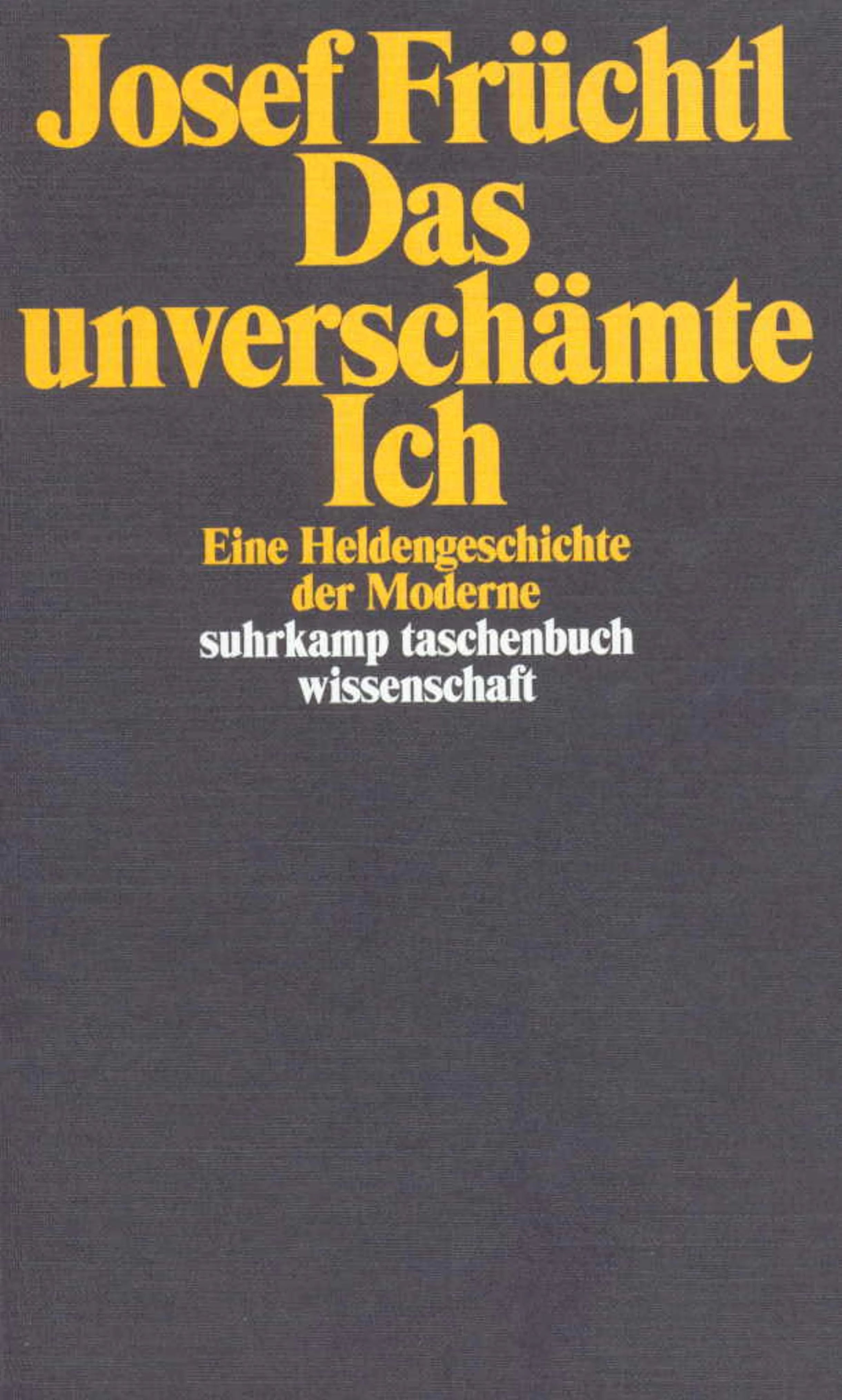 Buchcover von 'Das unverschämte Ich' - Taschenbuch von Josef Früchtl