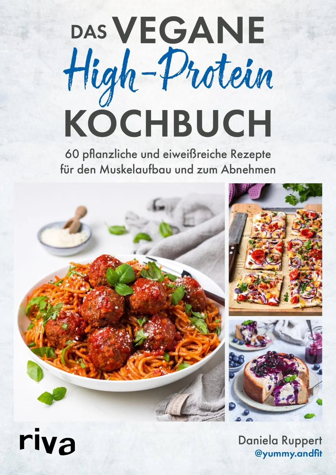 Cover: Das vegane High-Protein-Kochbuch (Taschenbuch) von Daniela Ruppert