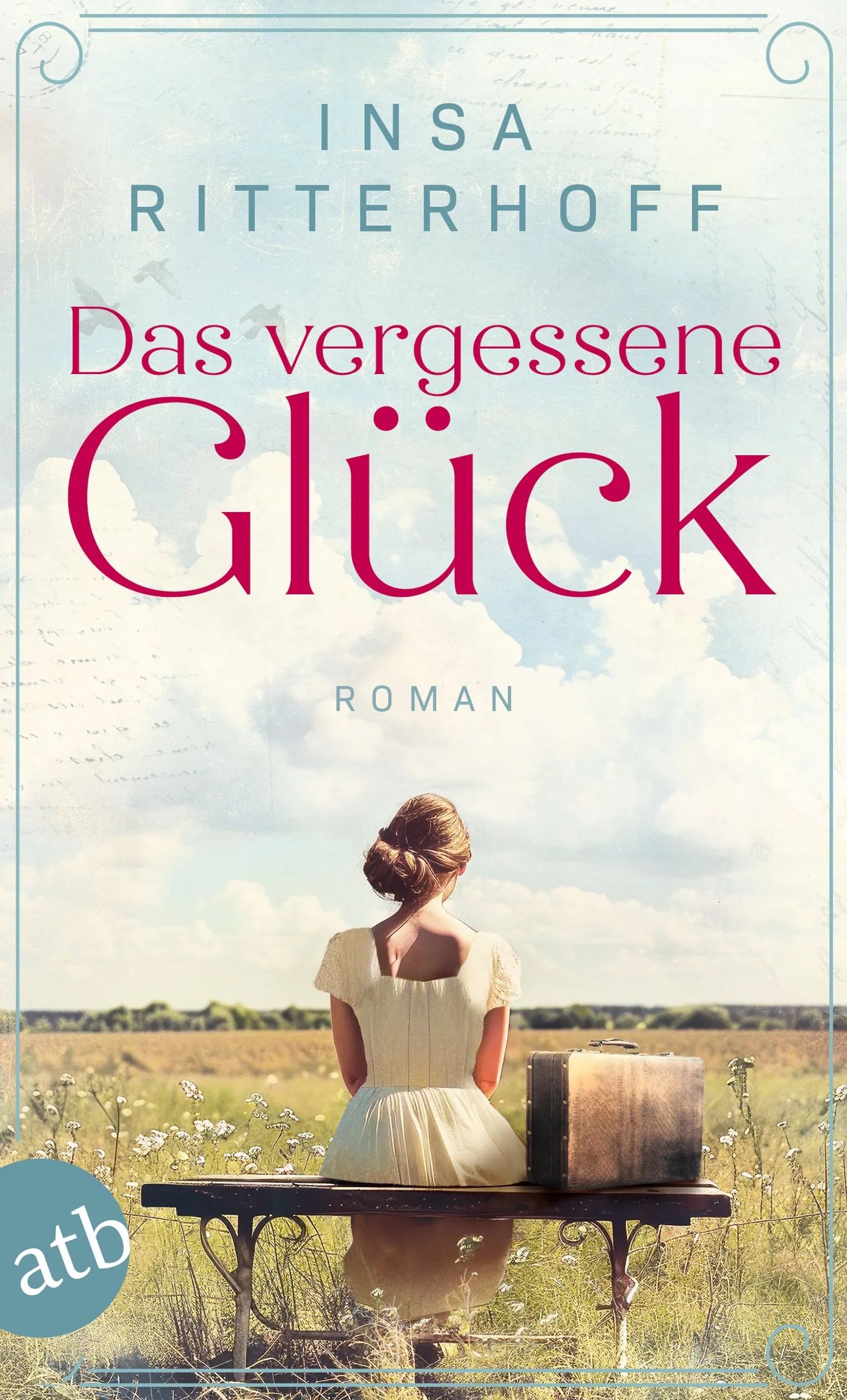 Buchcover von 'Das vergessene Glück' - Taschenbuch von Insa Ritterhoff