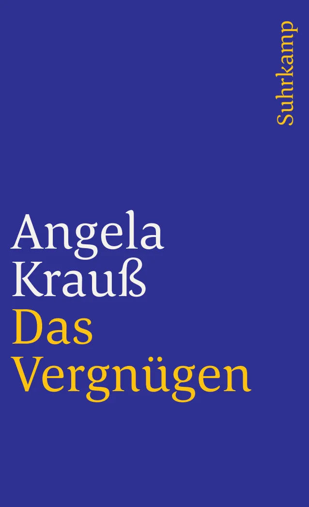 Buchcover von 'Das Vergnügen' - Taschenbuch von Angela Krauß