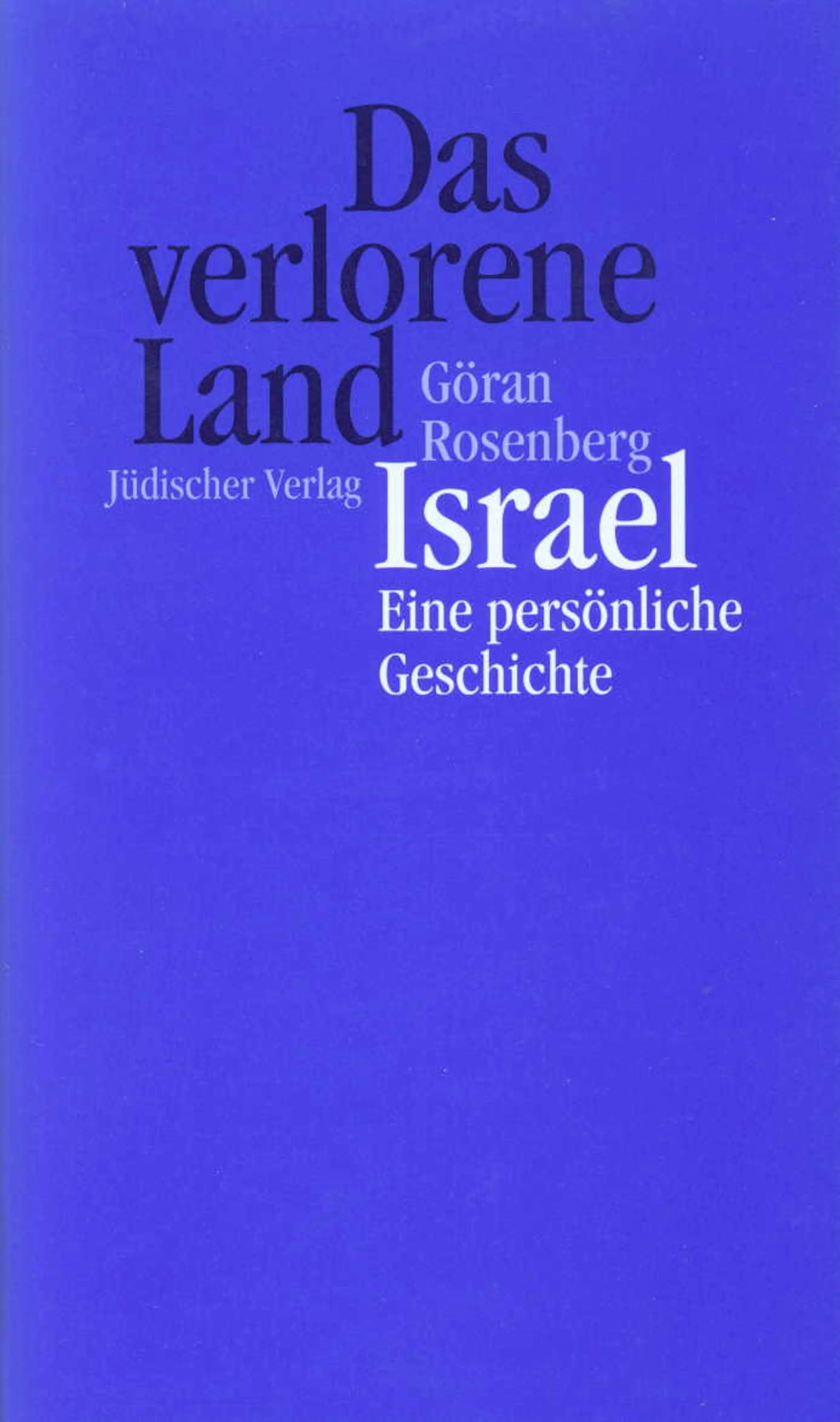 Buchcover von 'Das verlorene Land' - Gebundene Ausgabe von Göran Rosenberg