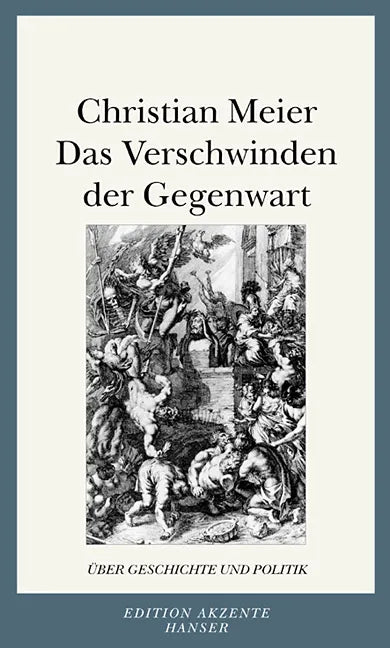 Buchcover von 'Das Verschwinden der Gegenwart' - Taschenbuch von Christian Meier