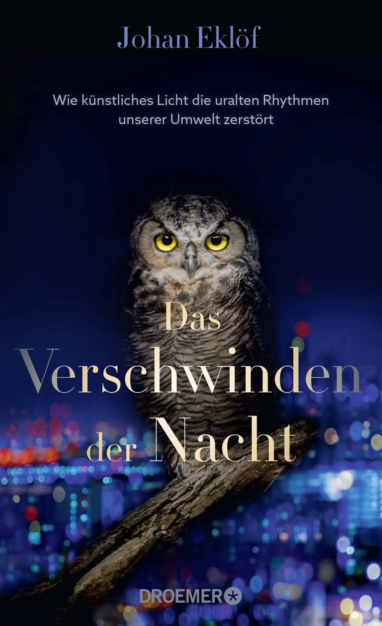 Buchcover von 'Das Verschwinden der Nacht' - Gebundene Ausgabe von Johan Eklöf