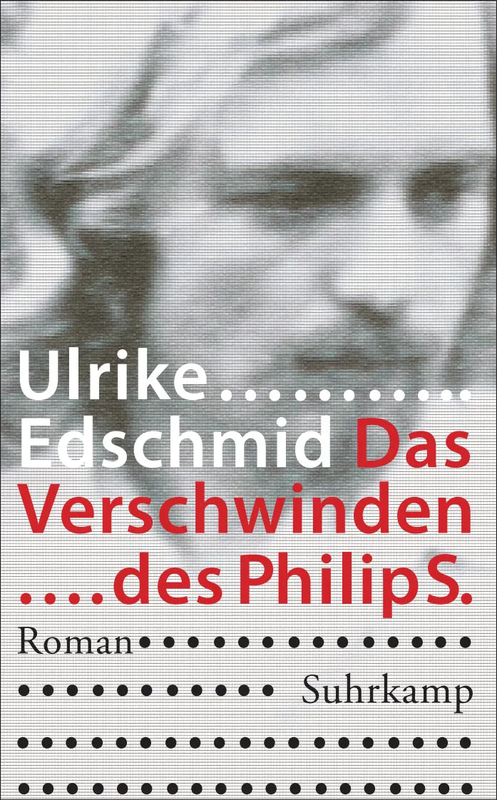 Buchcover von 'Das Verschwinden des Philip S.' - Taschenbuch von Ulrike Edschmid