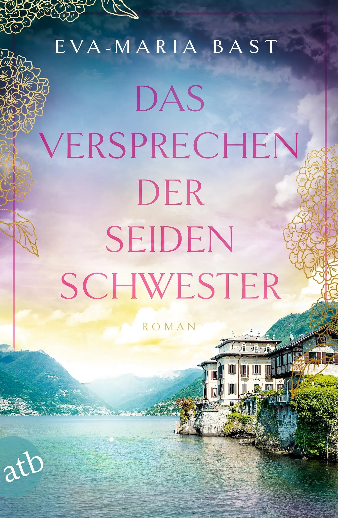 Cover: Das Versprechen der Seidenschwester (Taschenbuch) von Eva-Maria Bast