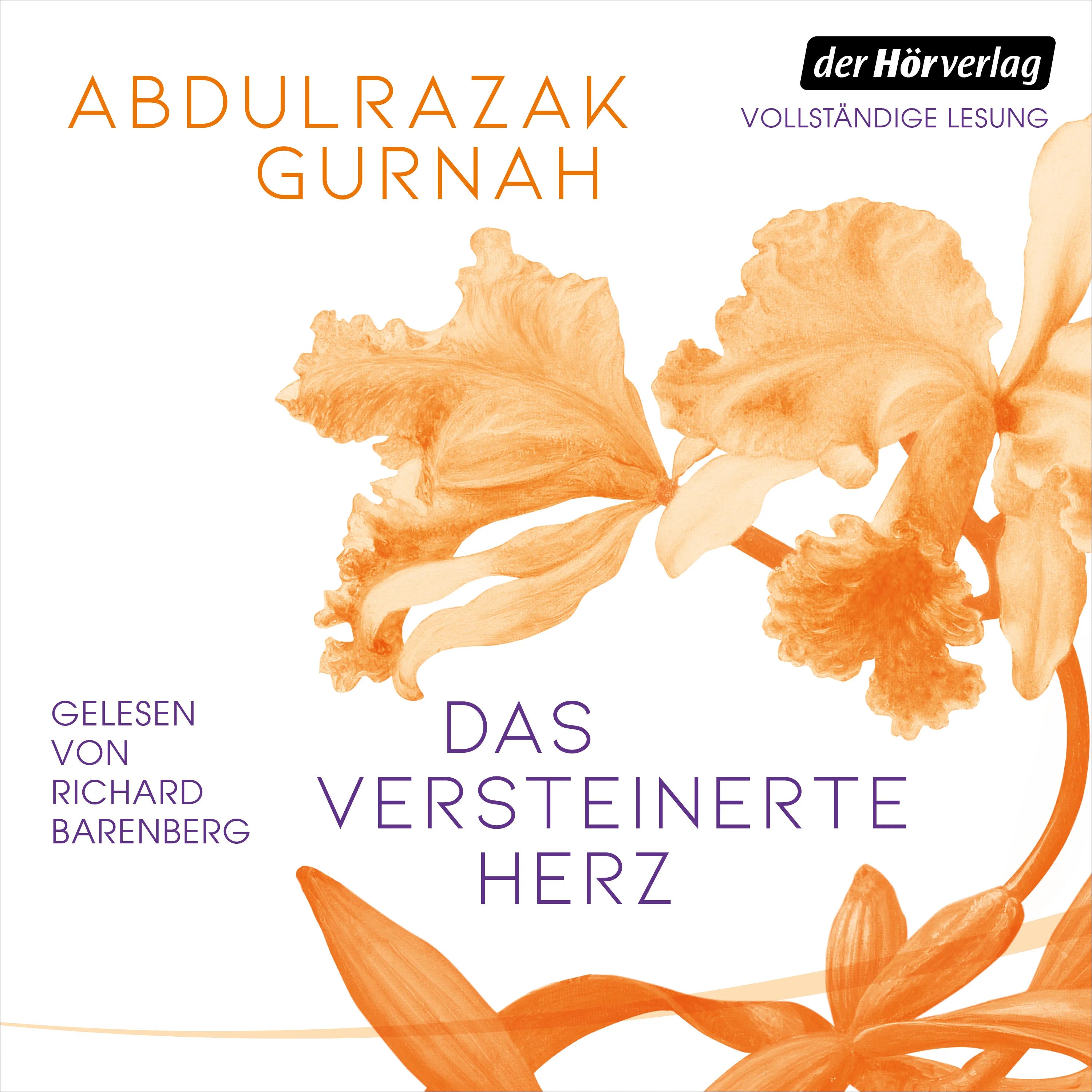 Cover: Das versteinerte Herz (Hörbuch Download) von Abdulrazak Gurnah