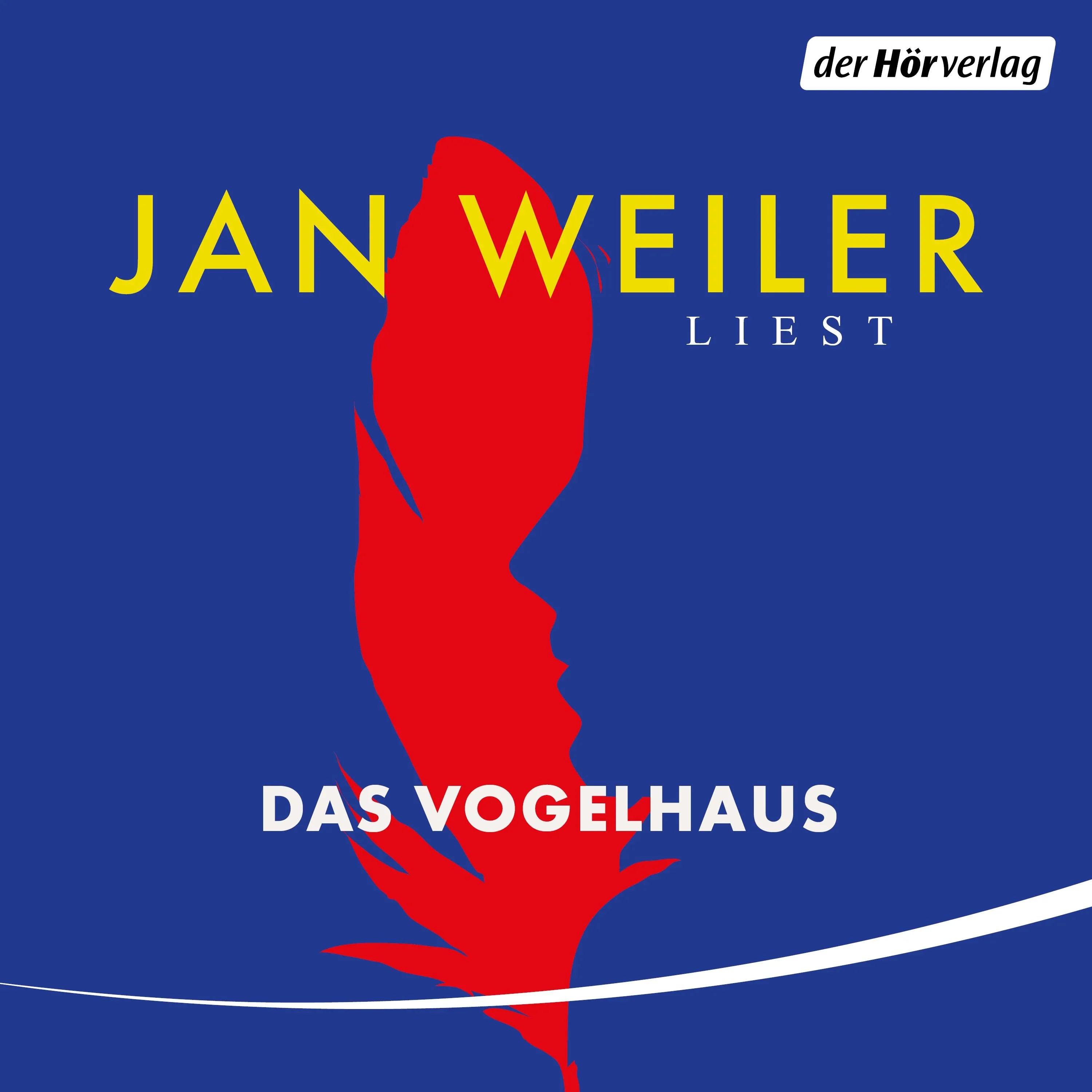 Cover: Das Vogelhaus (Hörbuch Download) von Jan Weiler