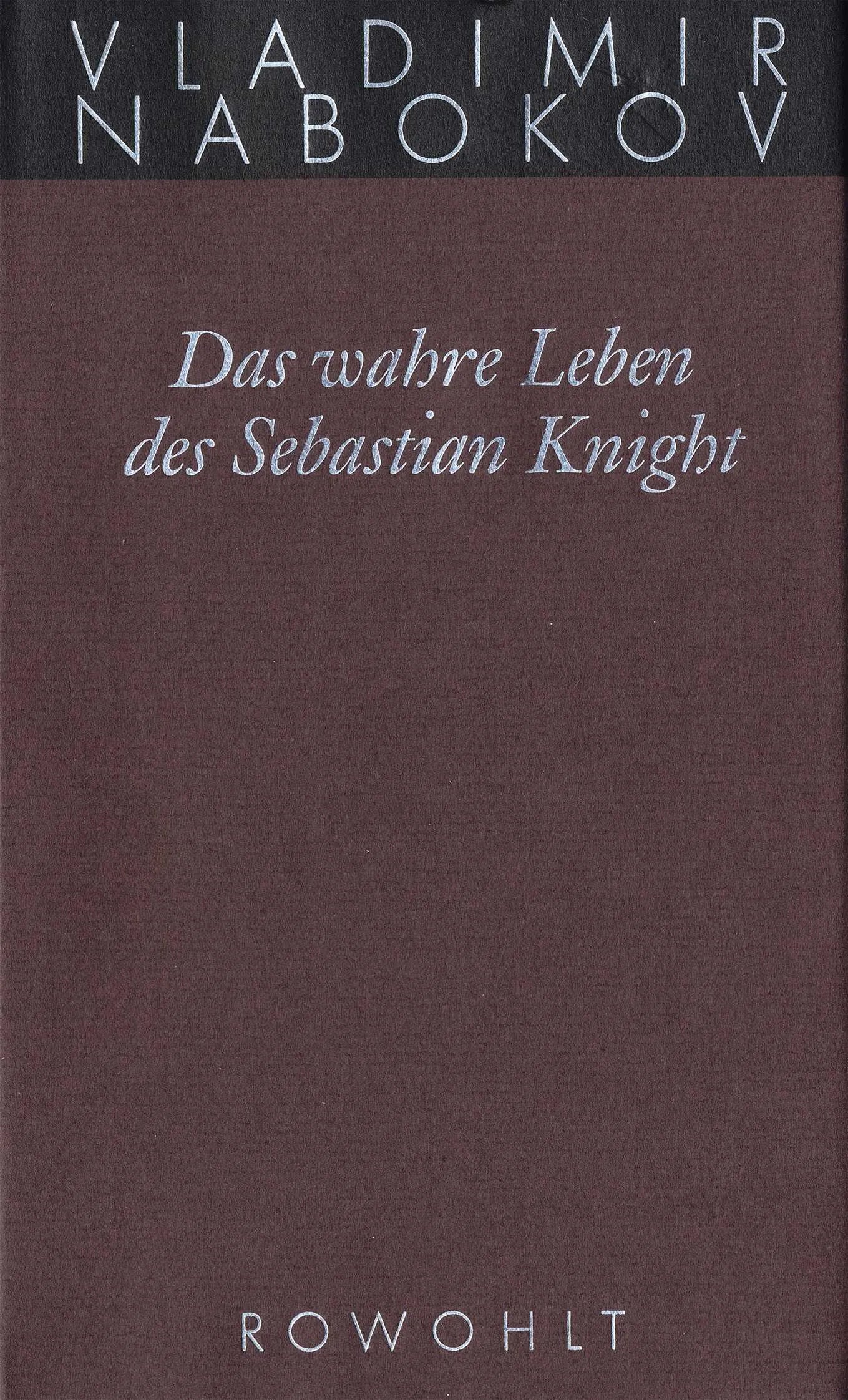 Buchcover von 'Das wahre Leben des Sebastian Knight' - Gebundene Ausgabe von Vladimir Nabokov
