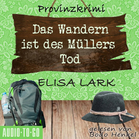 Das Wandern ist des Müllers Tod - Der dritte Fall für den Karl Ramsauer