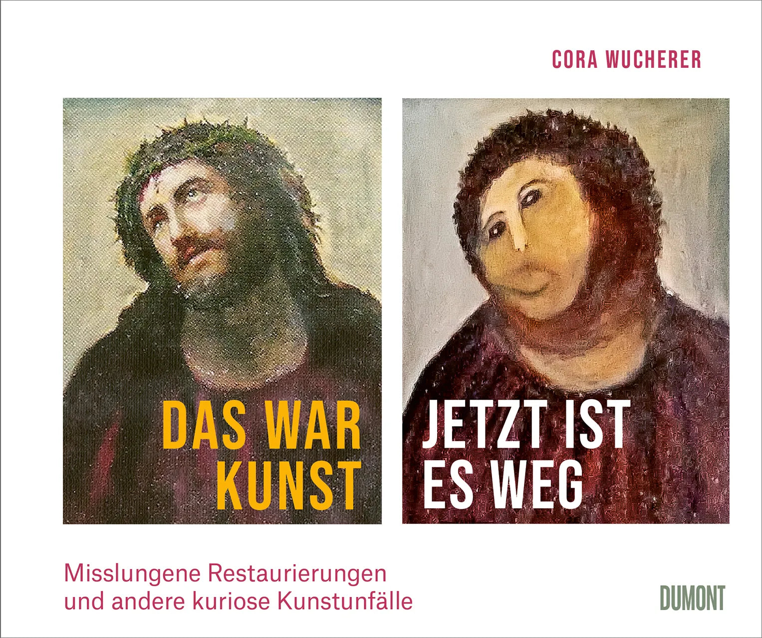 Buchcover von 'Das war Kunst, jetzt ist es weg' - Gebundene Ausgabe von Cora Wucherer