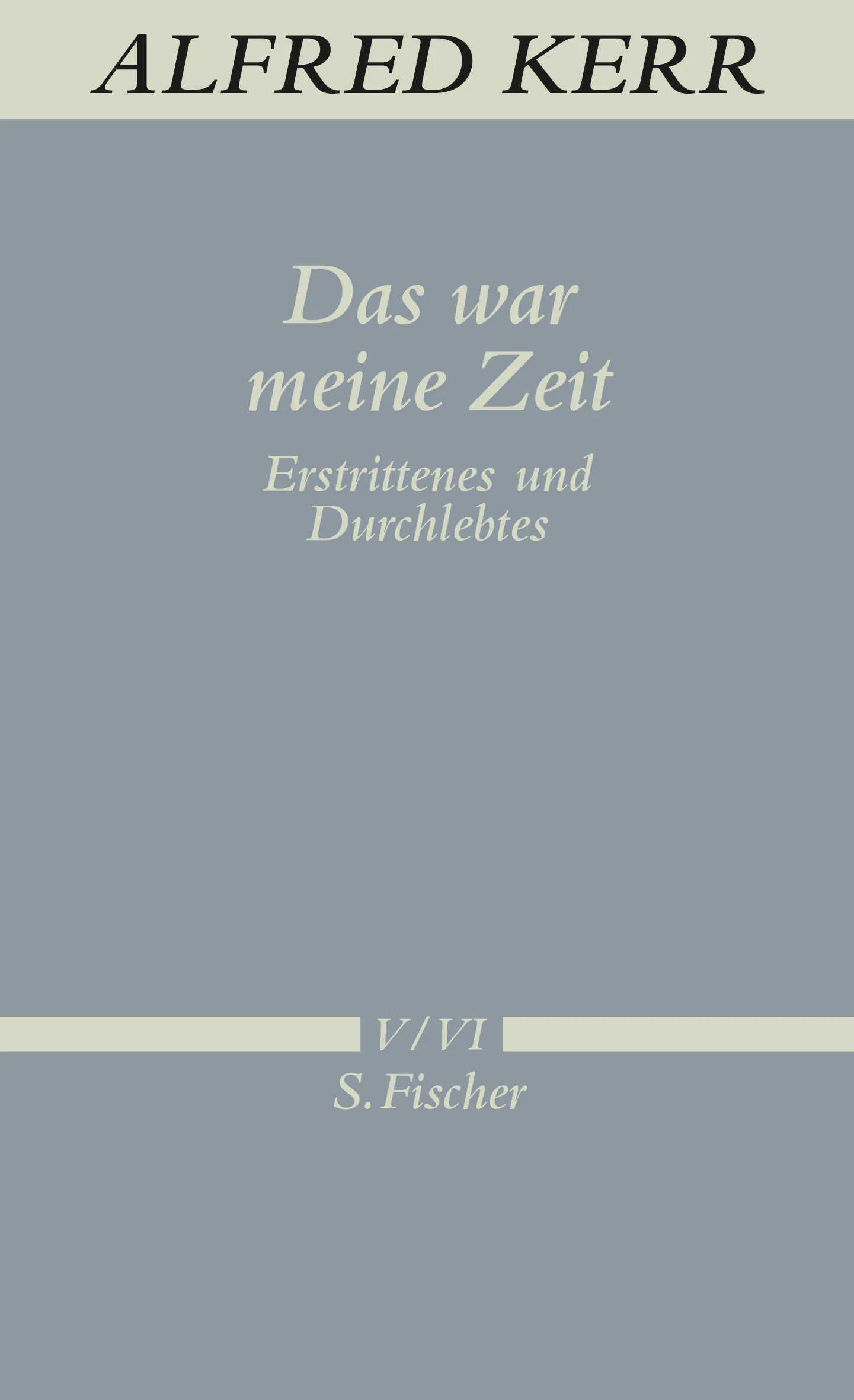 Buchcover von 'Das war meine Zeit' - Gebundene Ausgabe von Alfred Kerr