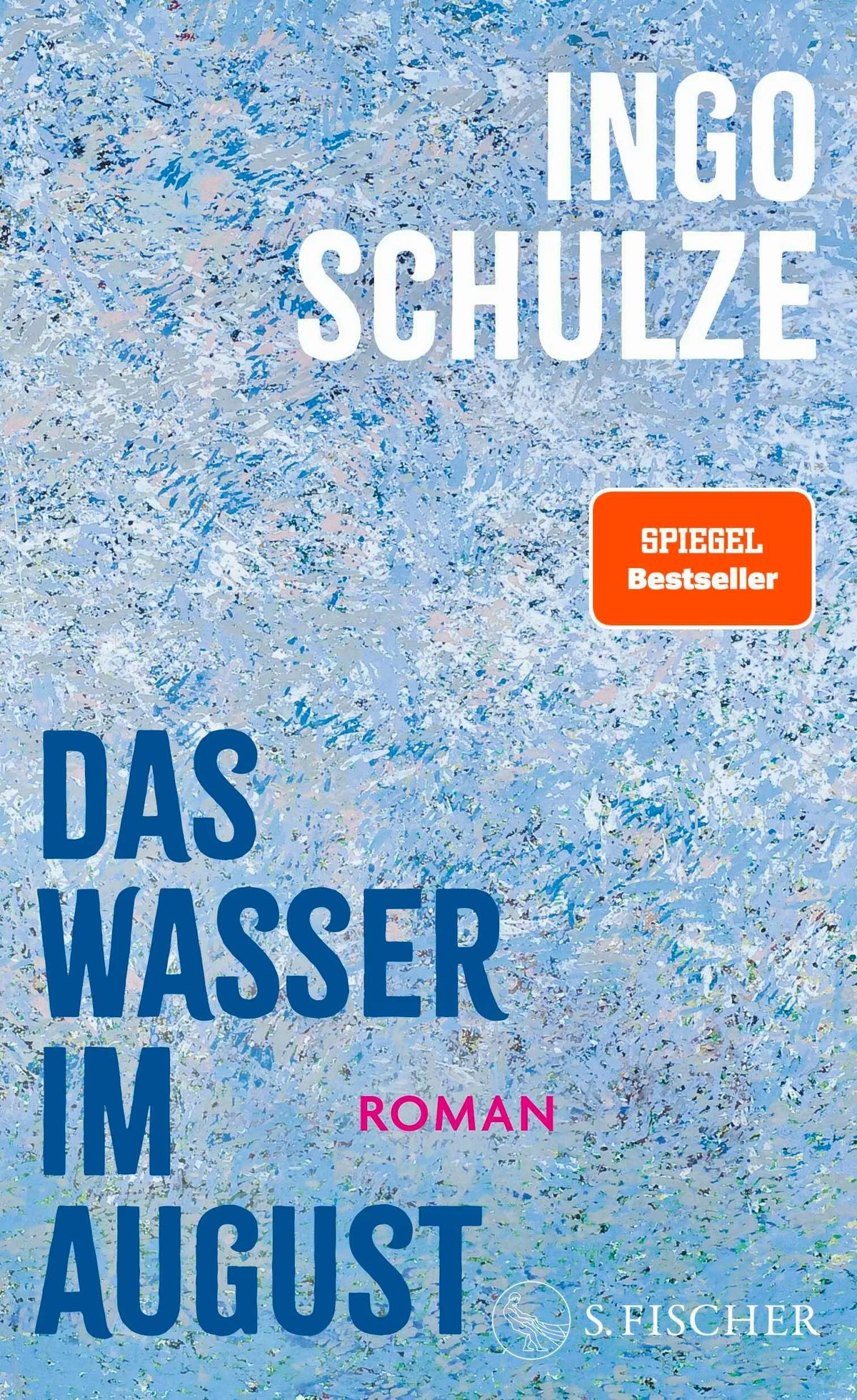 Cover: Das Wasser im August (Hardcover) von Ingo Schulze