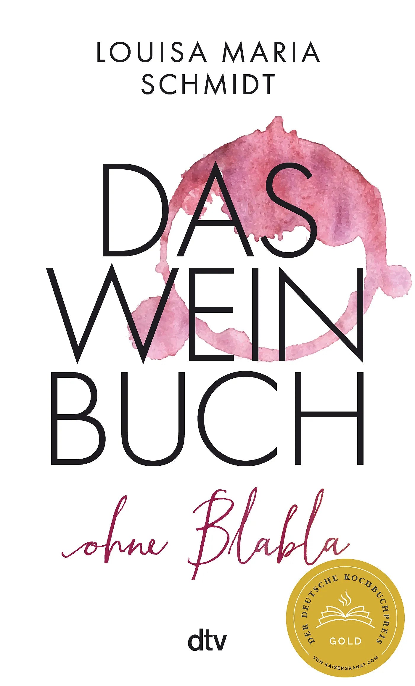 Buchcover von 'Das Weinbuch – ohne Blabla' - Gebundene Ausgabe von Louisa Maria Schmidt