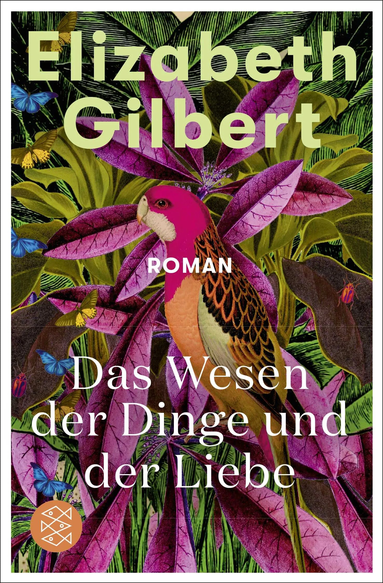 Buchcover von 'Das Wesen der Dinge und der Liebe' - Taschenbuch von Elizabeth Gilbert