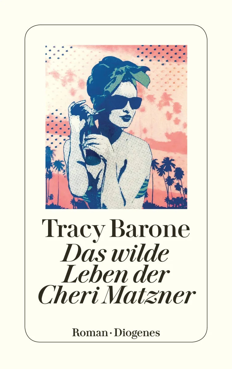 Buchcover von 'Das wilde Leben der Cheri Matzner' - Taschenbuch von Tracy Barone