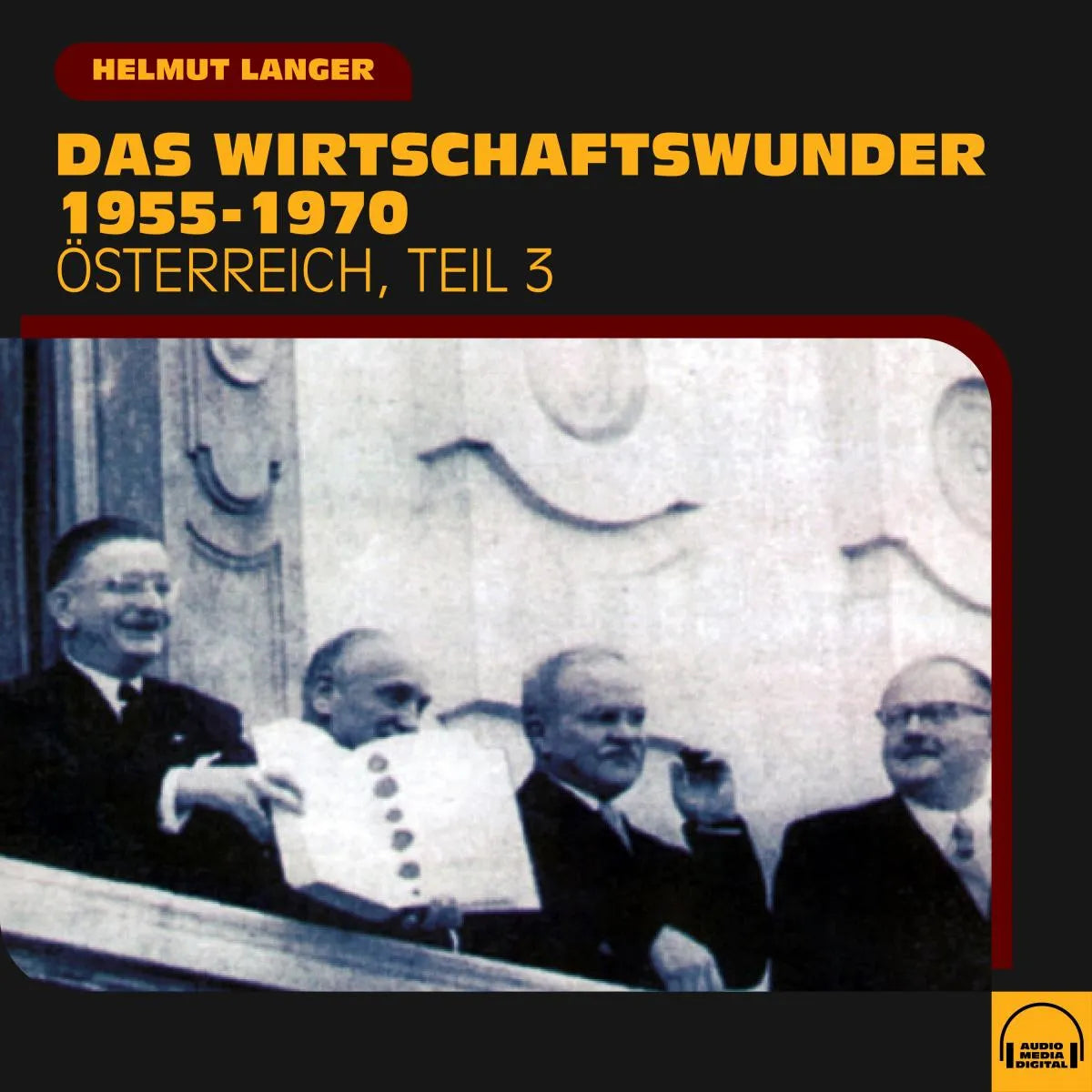 Cover: Das Wirtschaftswunder 1955-1970 (Hörbuch Download) von Helmut Langer