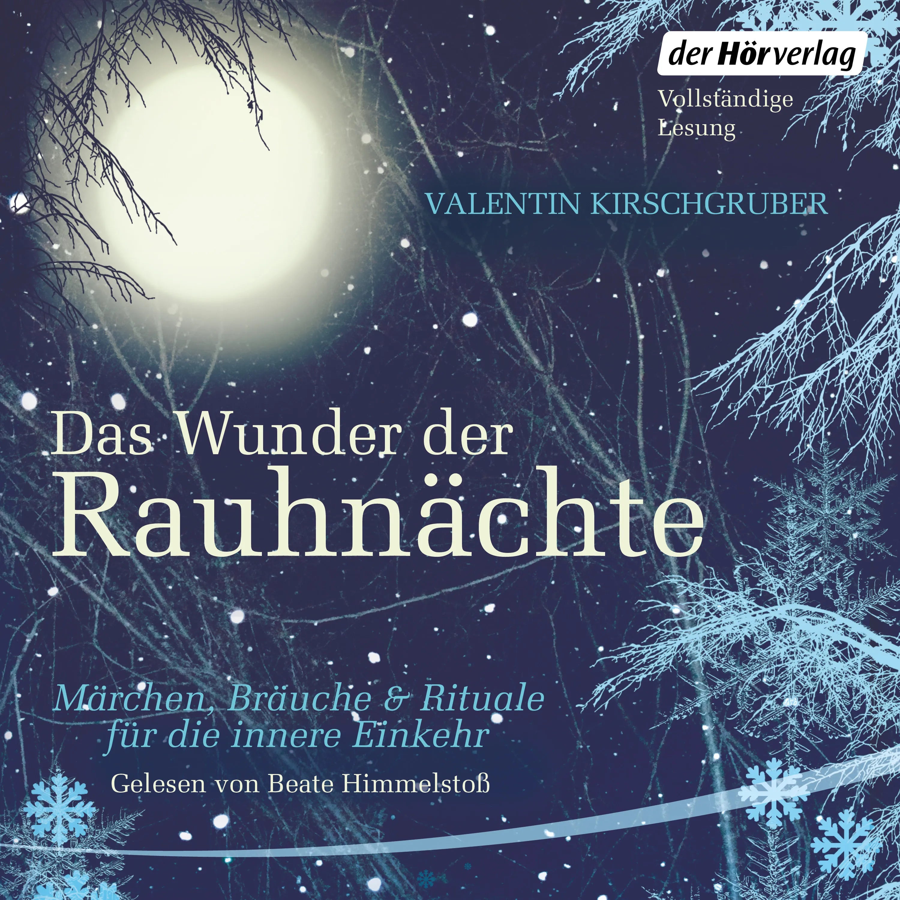 Cover: Das Wunder der Rauhnächte (Hörbuch Download) von Valentin Kirschgruber