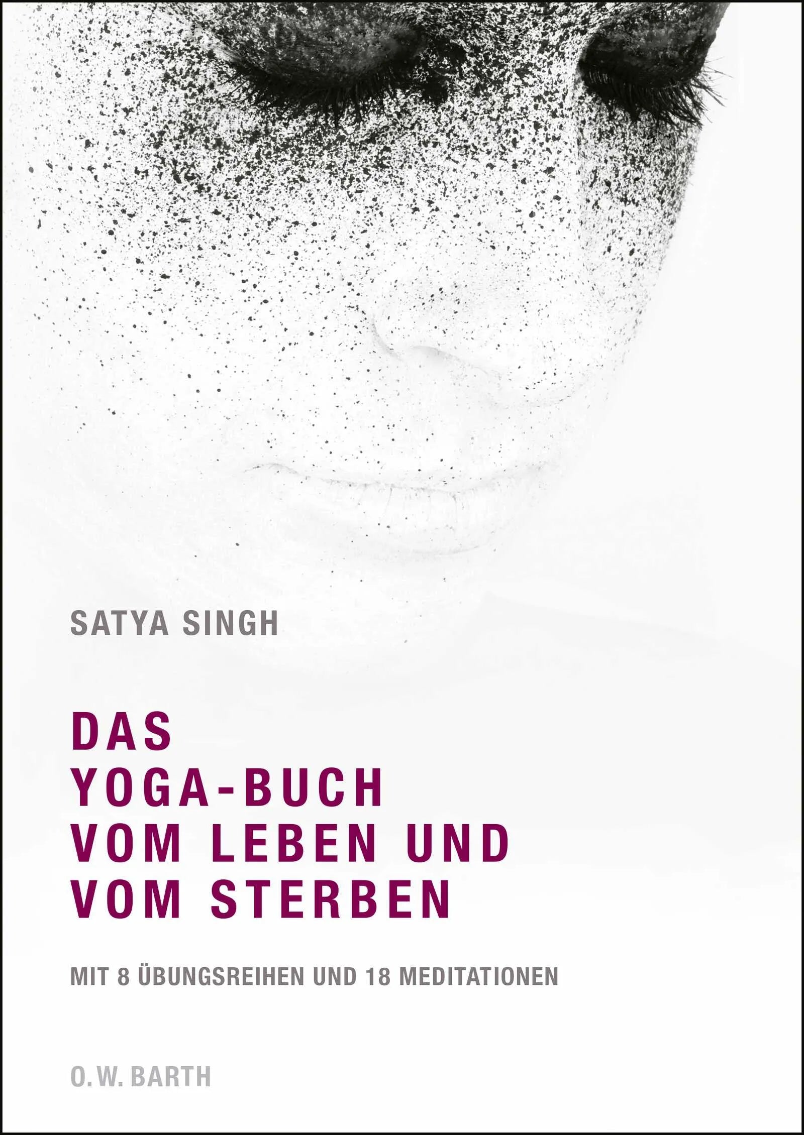 Buchcover von 'Das Yoga-Buch vom Leben und vom Sterben' - Gebundene Ausgabe von Satya Singh