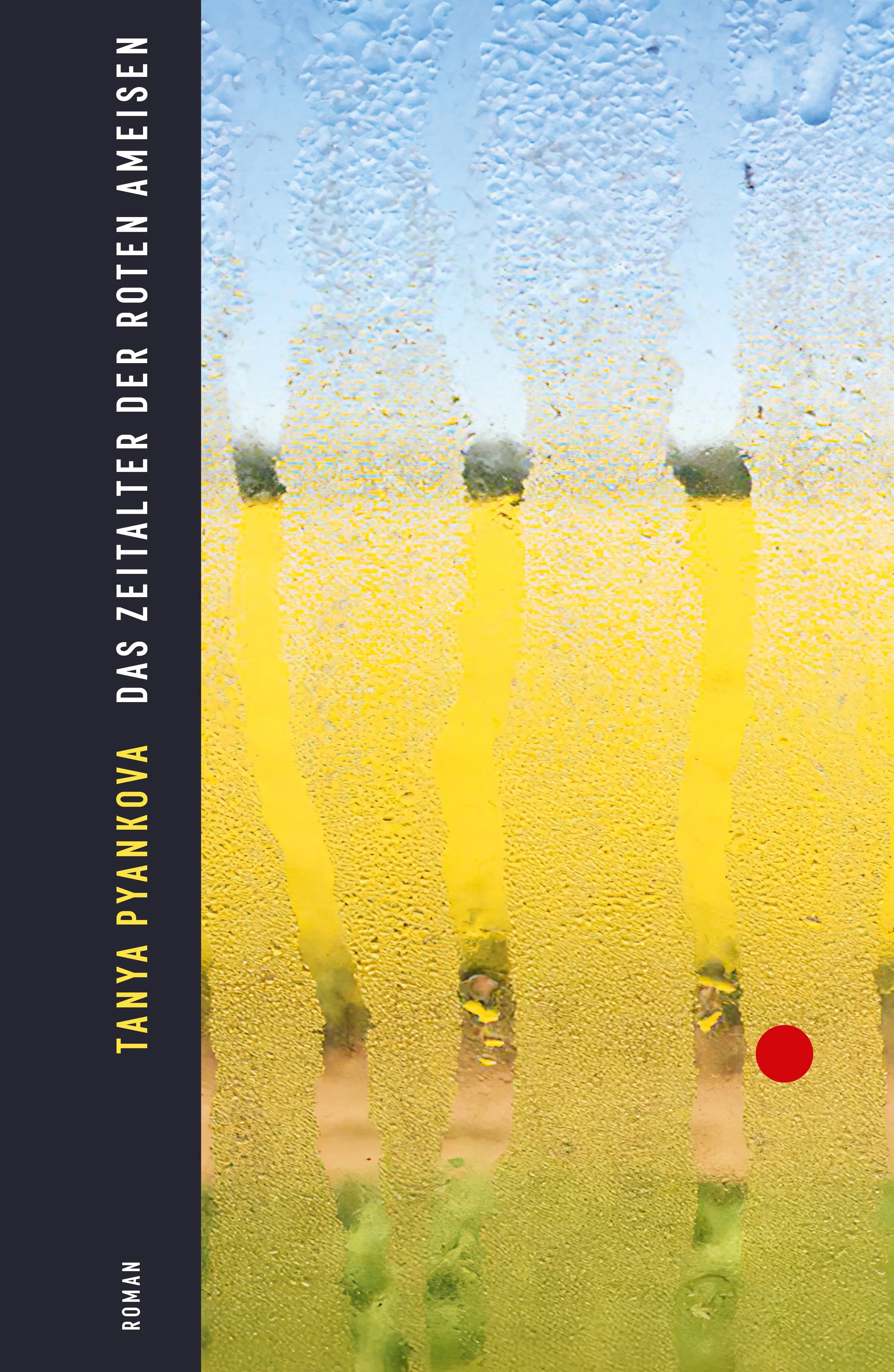 Buchcover von 'Das Zeitalter der Roten Ameisen' - Gebundene Ausgabe von Tanya Pyankova