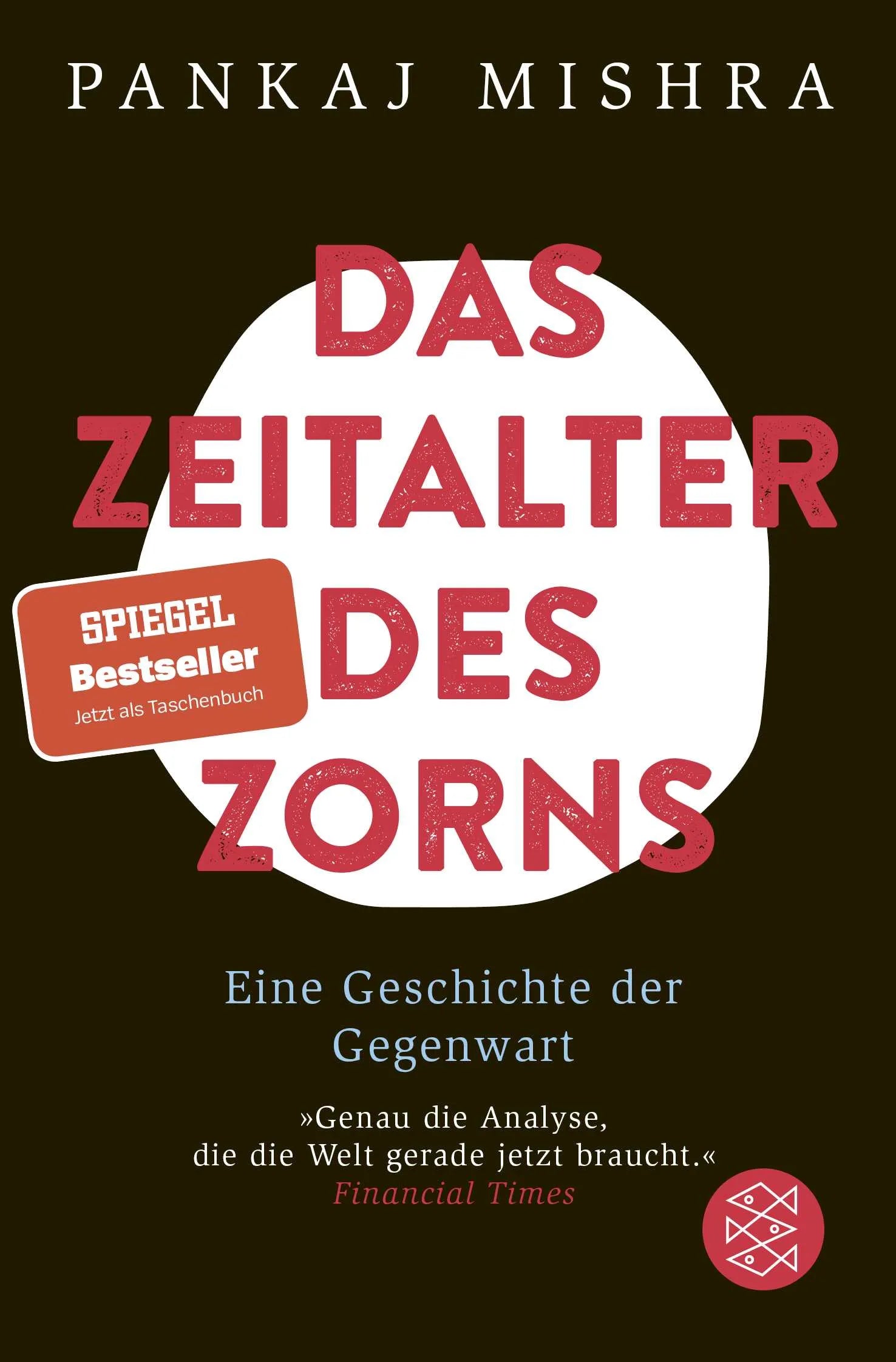 Buchcover von 'Das Zeitalter des Zorns' - Taschenbuch von Pankaj Mishra