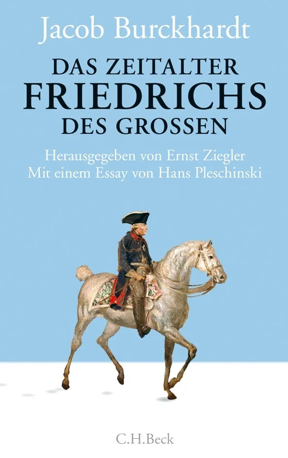 Buchcover von 'Das Zeitalter Friedrichs des Großen' - Gebundene Ausgabe von Jacob Burckhardt