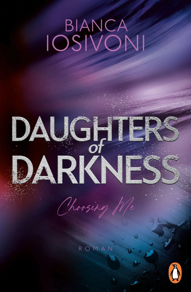 Cover: Daughters of Darkness - Choosing Me (Paperback) von Bianca Iosivoni