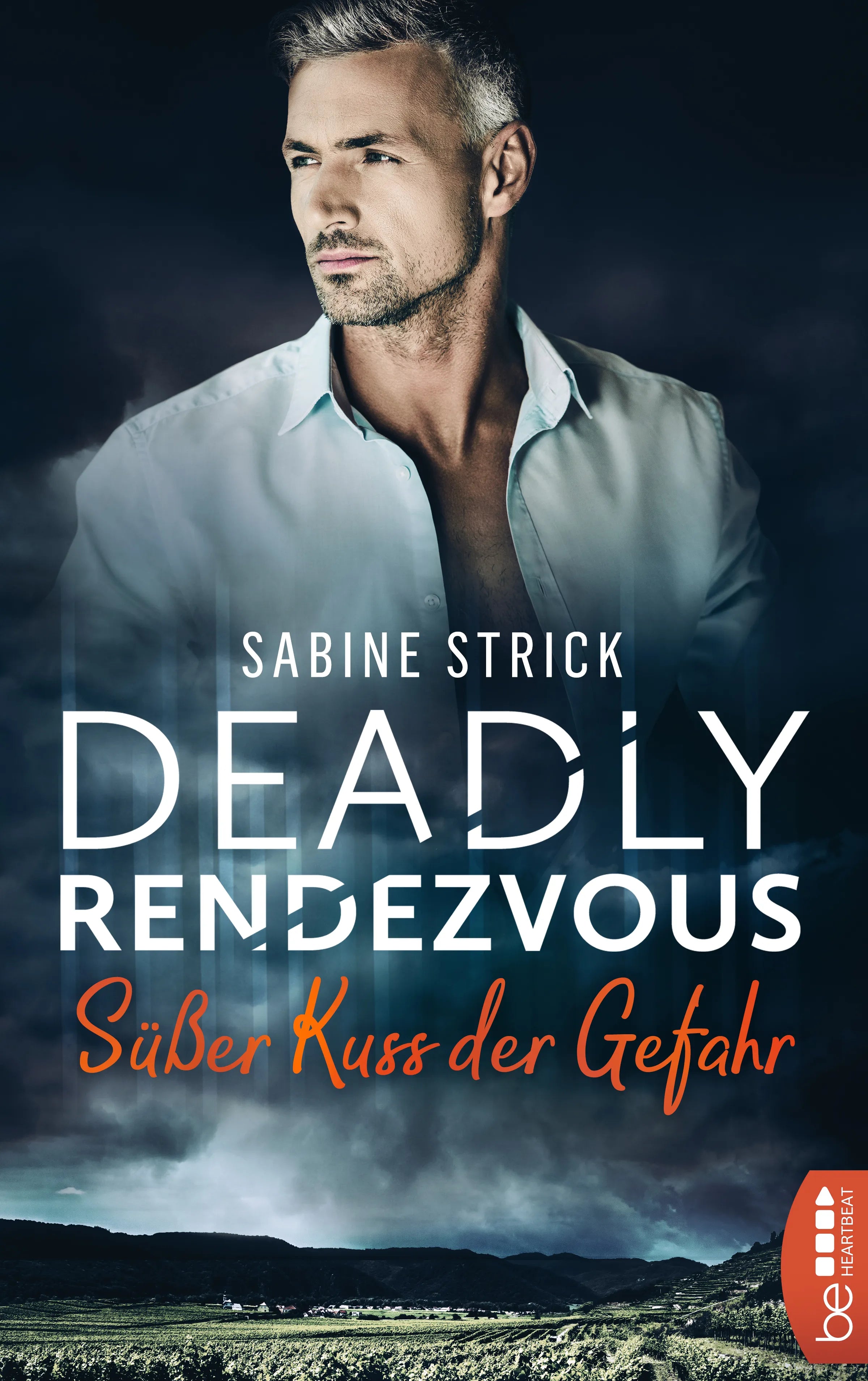Buchcover von 'Deadly Rendezvous – Süßer Kuss der Gefahr' - Taschenbuch von Sabine Strick