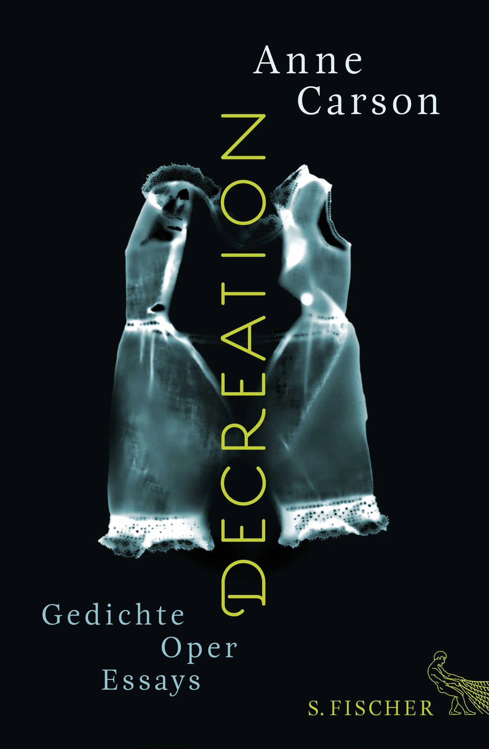 Buchcover von 'Decreation' - Gebundene Ausgabe von Anne Carson