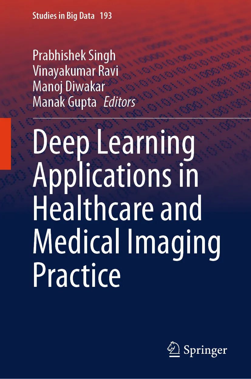Cover: Deep Learning Applications in Healthcare and Medical Imaging Practice (E-Book) von Prabhishek Singh