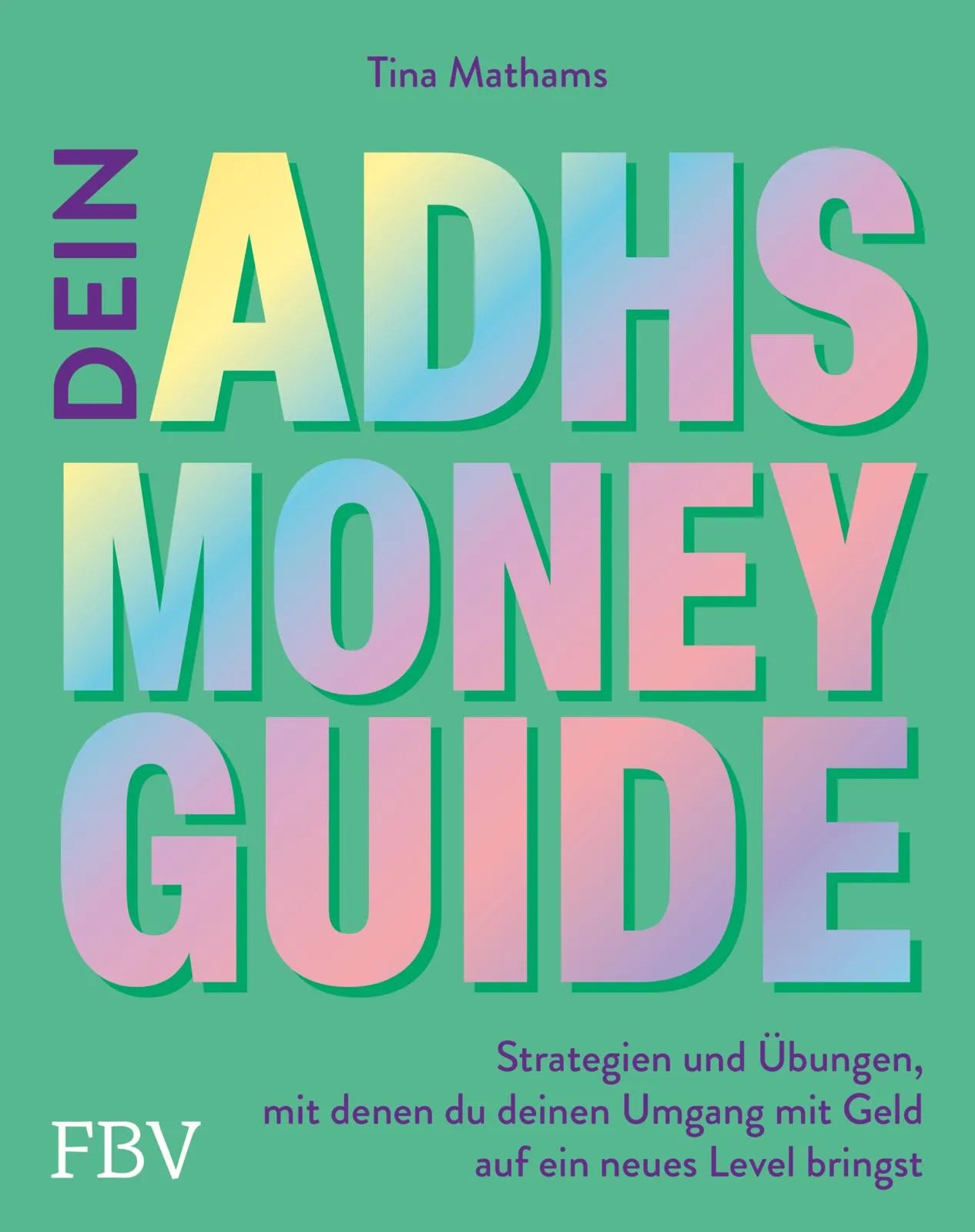 Buchcover von 'Dein ADHS-Money-Guide' - Taschenbuch von Tina Mathams