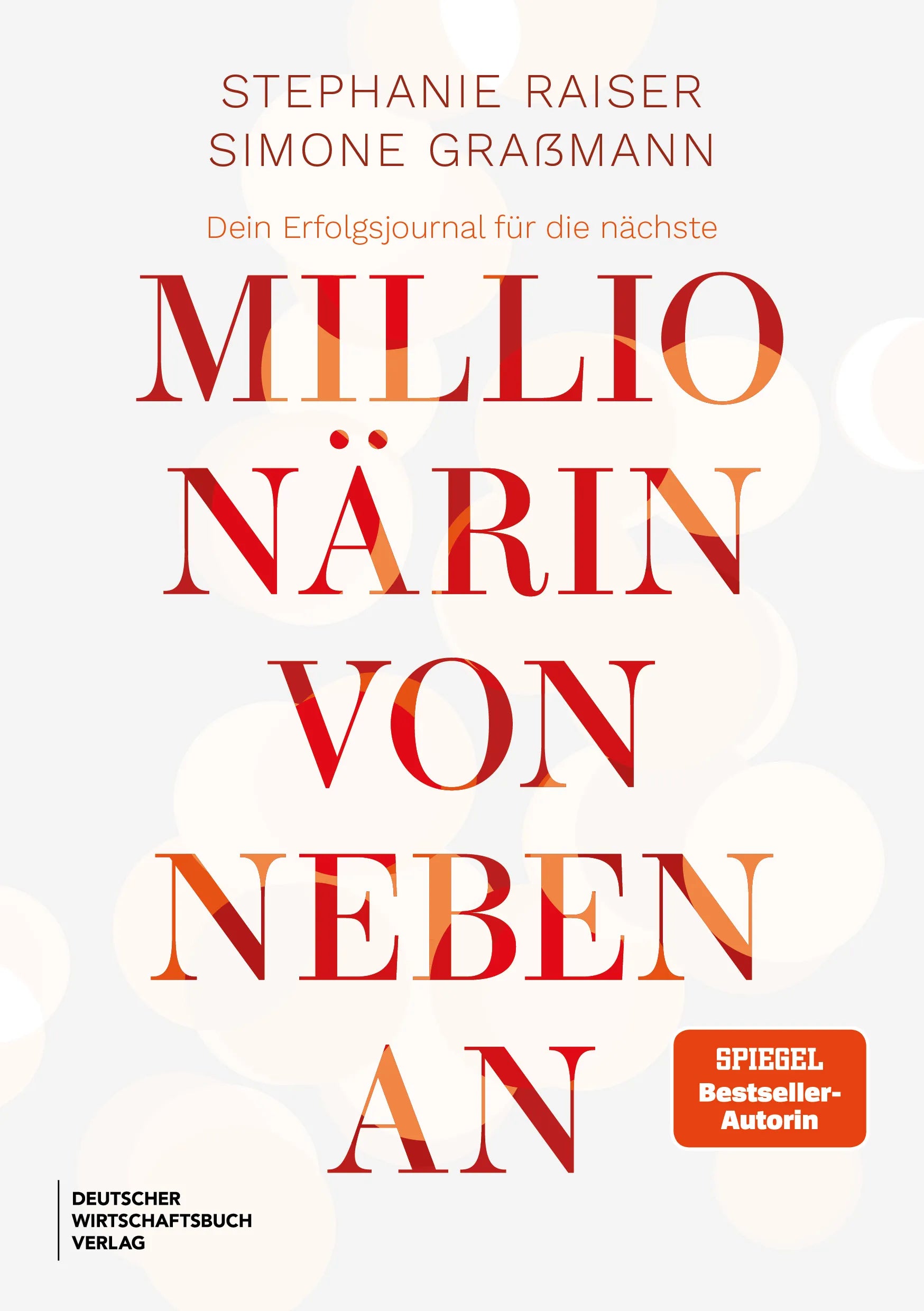 Cover: Dein Erfolgsjournal für die nächste Millionärin von nebenan (Taschenbuch) von Stephanie Raiser