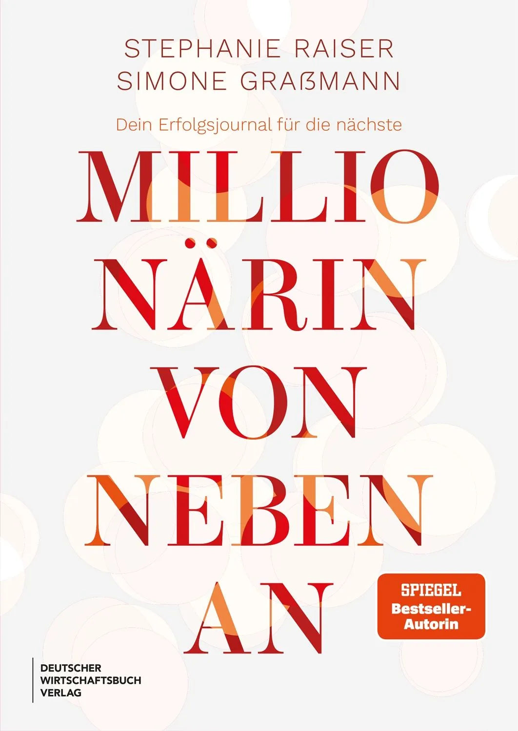 Cover: Dein Erfolgsjournal für die nächste Millionärin von nebenan (Taschenbuch) von Stephanie Raiser