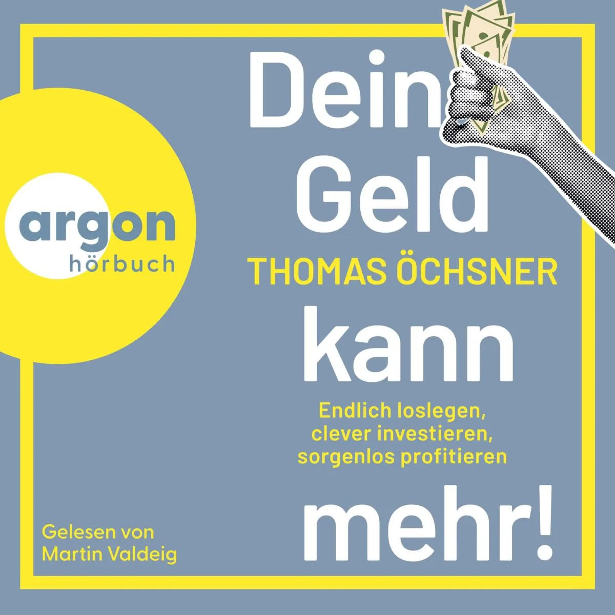Cover: Dein Geld kann mehr! (Hörbuch Download) von Thomas Öchsner