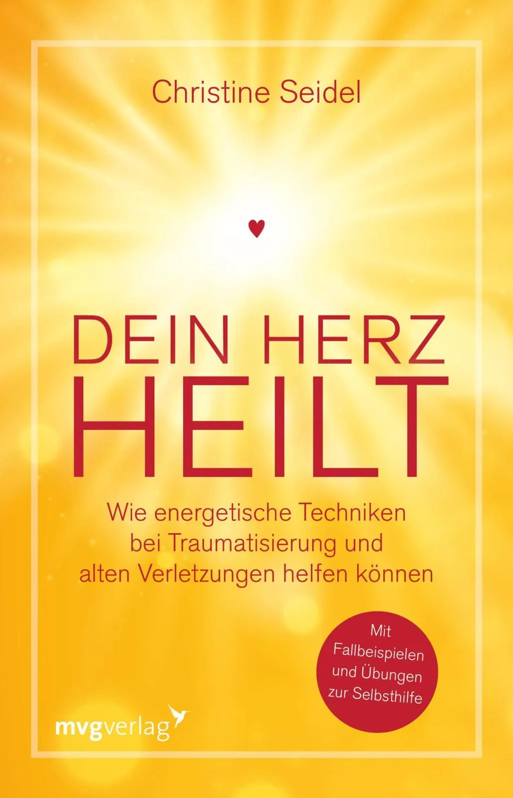 Cover: Dein Herz heilt (Taschenbuch) von Christine Seidel