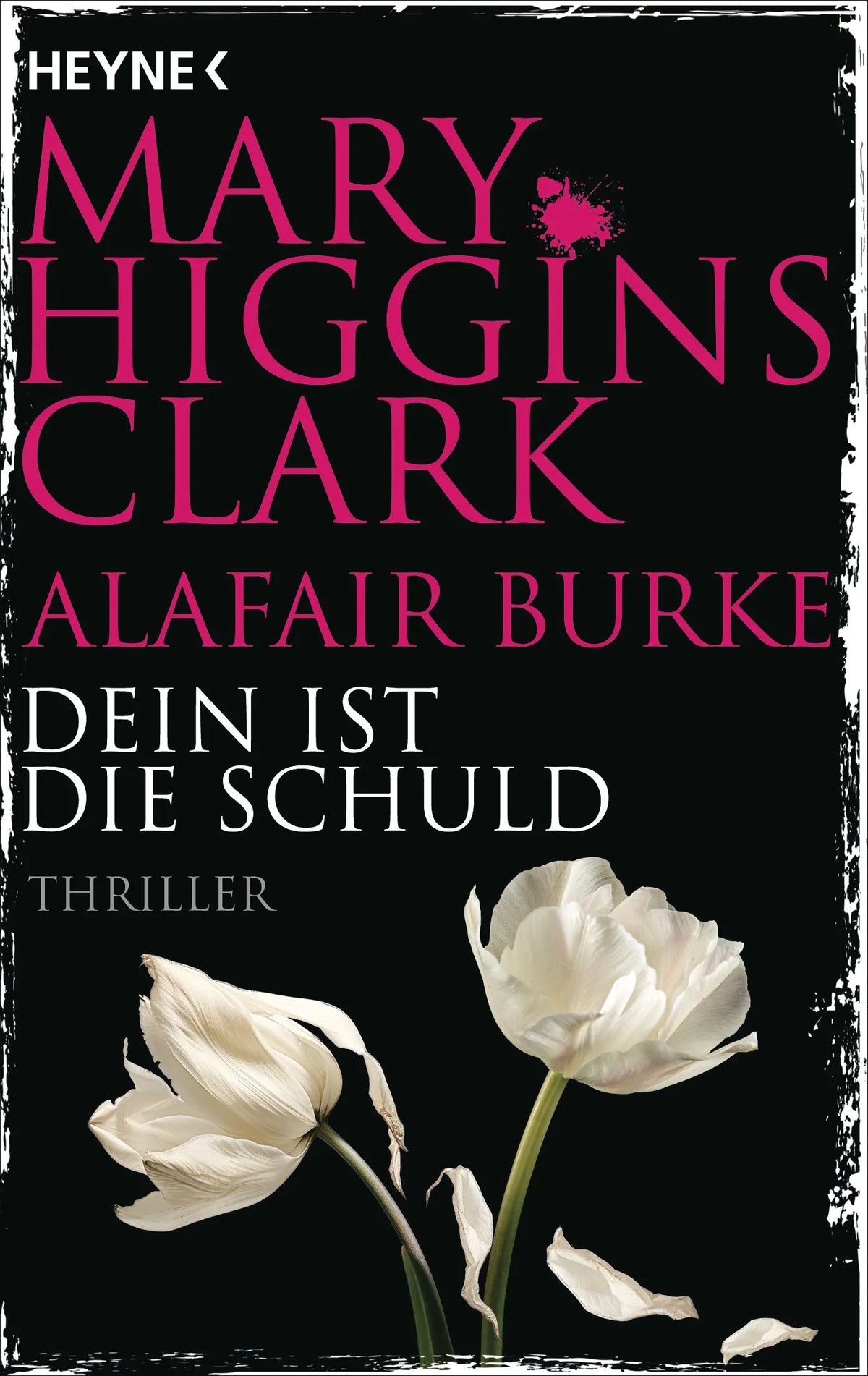 Cover: Dein ist die Schuld (Taschenbuch) von Mary Higgins Clark
