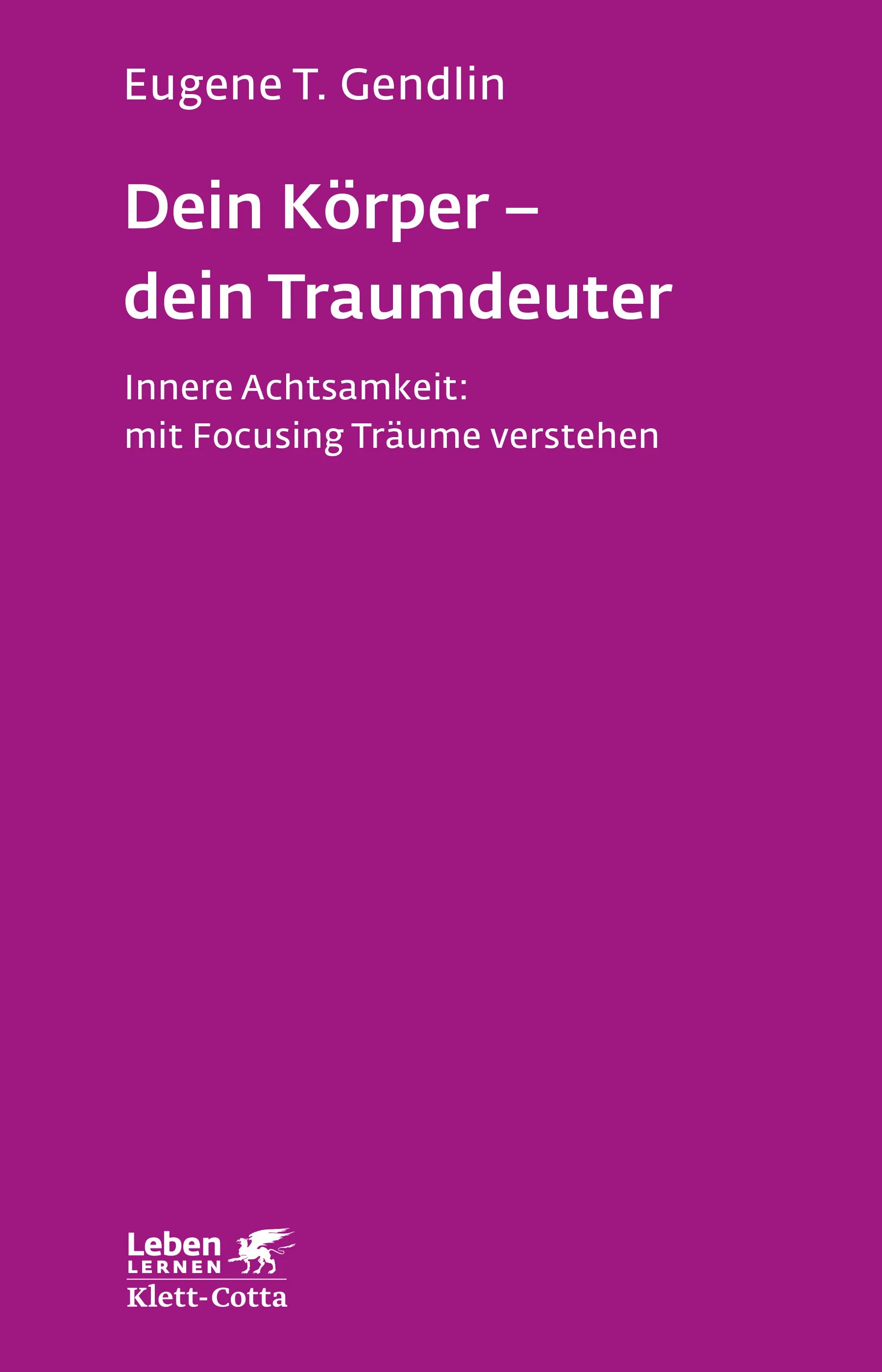 Buchcover von 'Dein Körper - dein Traumdeuter' - Paperback von Eugene T. Gendlin