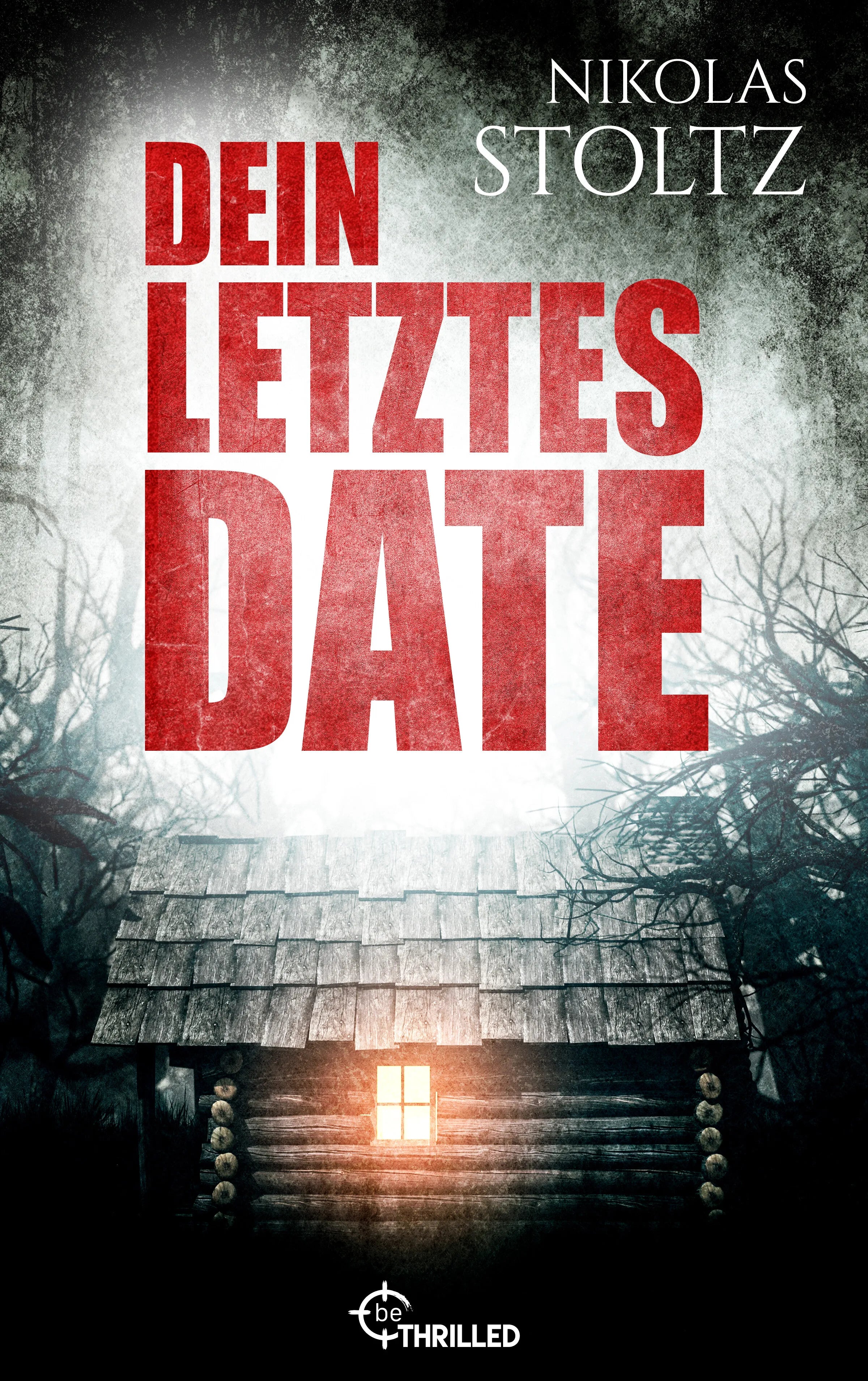 Cover: Dein letztes Date (E-Book) von Nikolas Stoltz