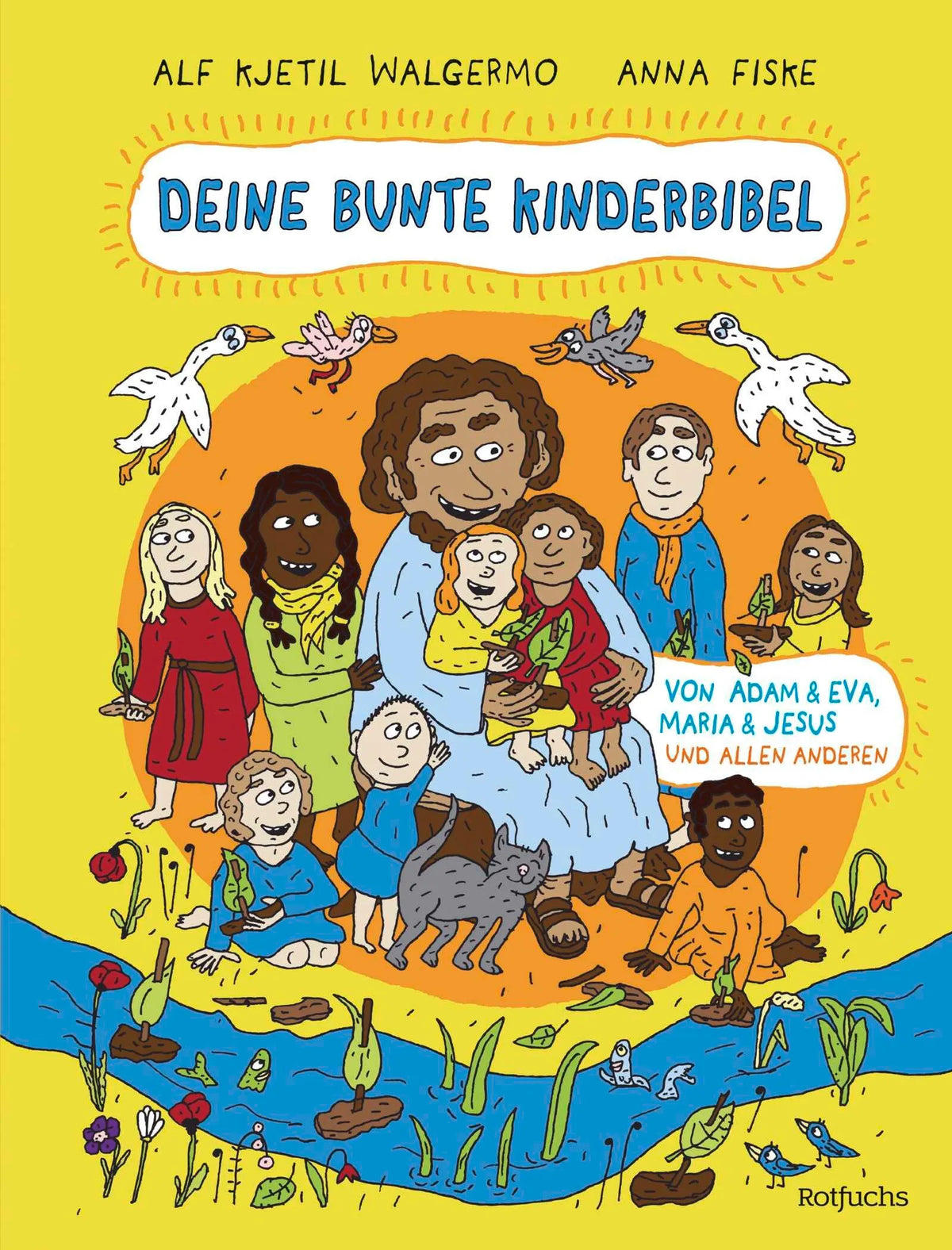 Cover: Deine bunte Kinderbibel – Von Adam & Eva, Maria & Jesus und allen anderen (Hardcover) von Alf Kjetil Walgermo
