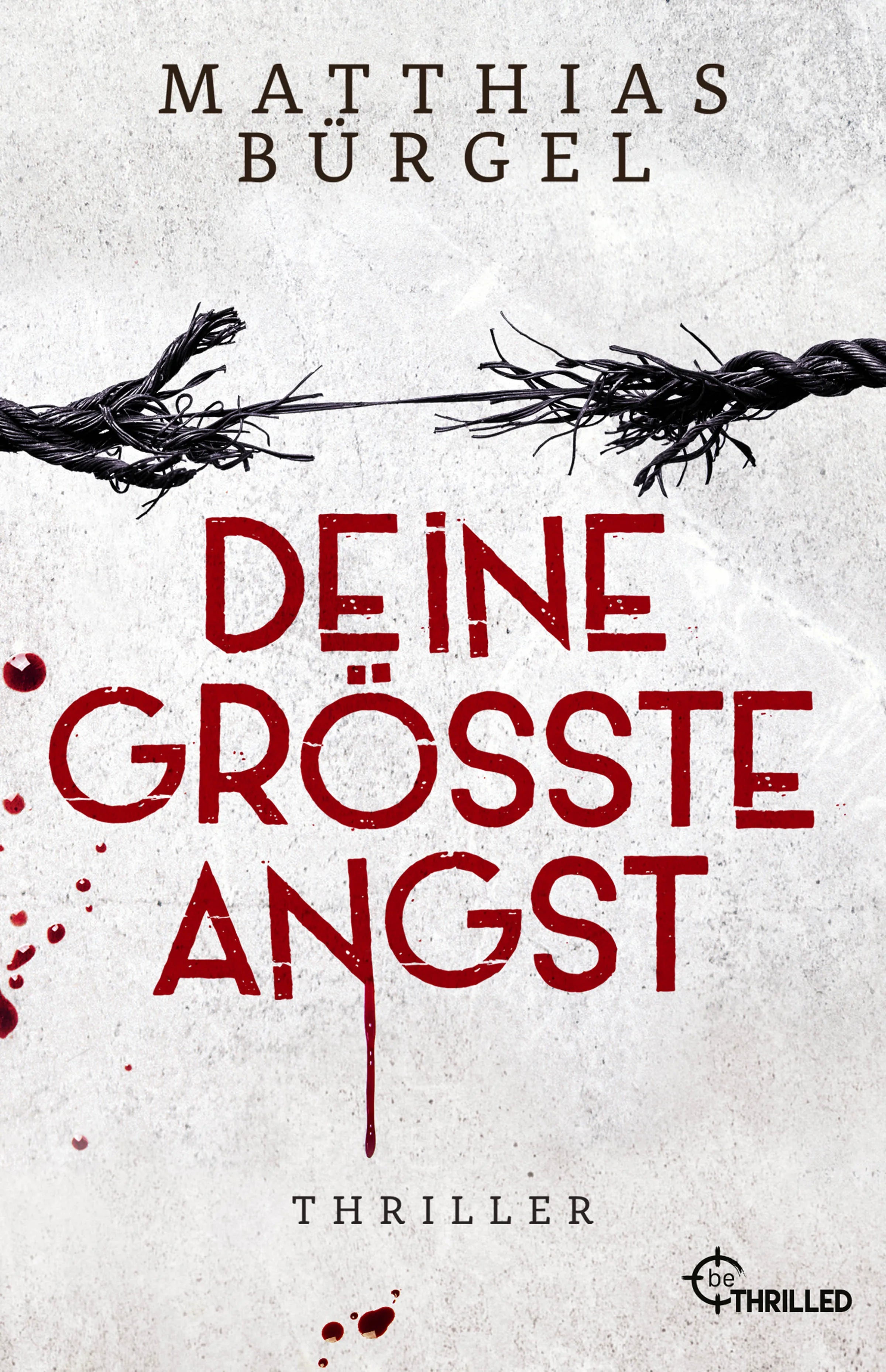 Buchcover von 'Deine größte Angst' - Taschenbuch von Matthias Bürgel
