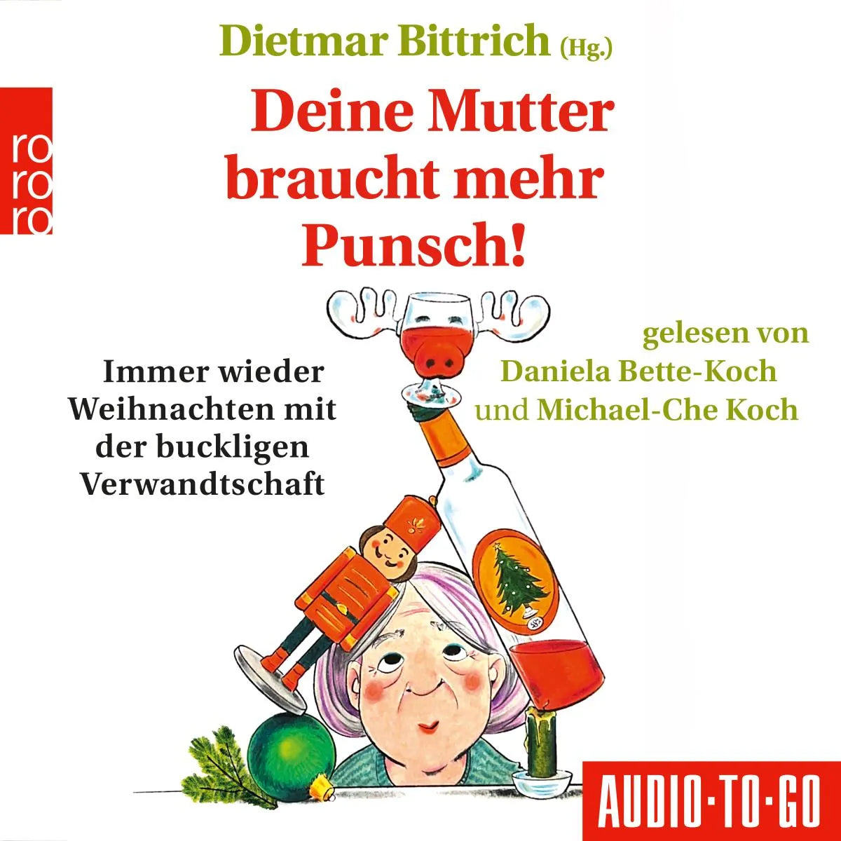 Cover: Deine Mutter braucht mehr Punsch! (Hörbuch Download) von Dietmar Bittrich