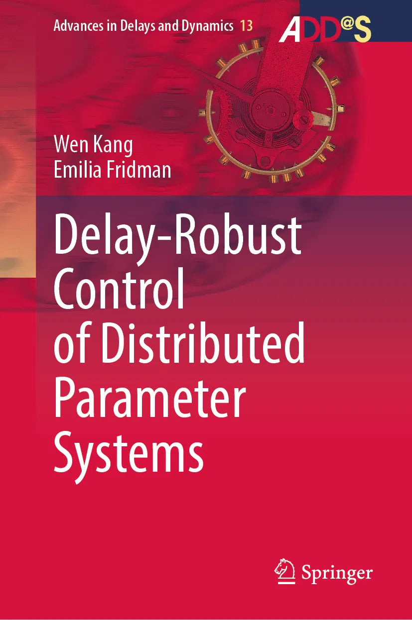 Cover: Delay-Robust Control of Distributed Parameter Systems (E-Book) von Wen Kang