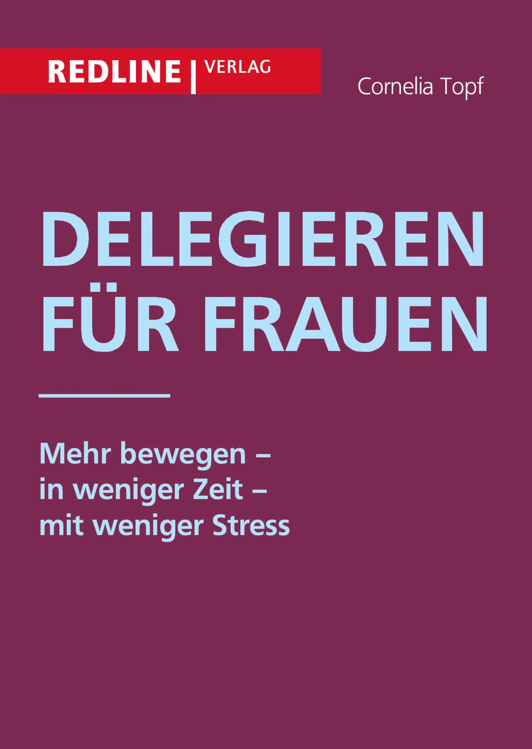 Buchcover von 'Delegieren für Frauen' - Taschenbuch von Cornelia Topf