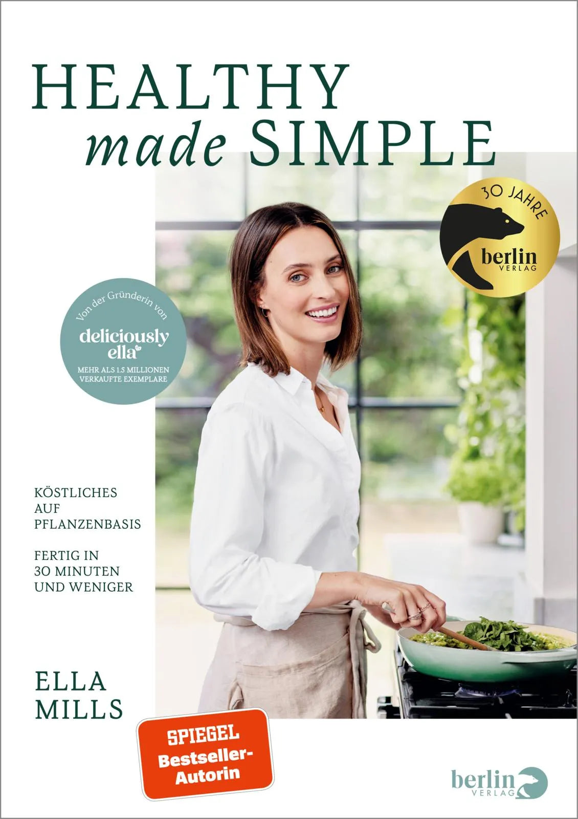 Buchcover von 'Deliciously Ella – Healthy Made Simple' - Gebundene Ausgabe von Ella Mills (Woodward)